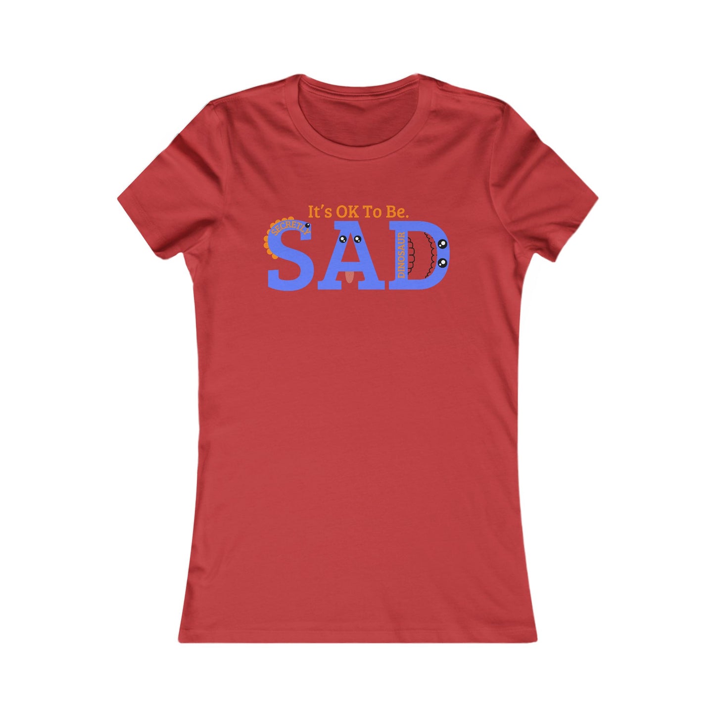 SAD Women's Favorite Tee