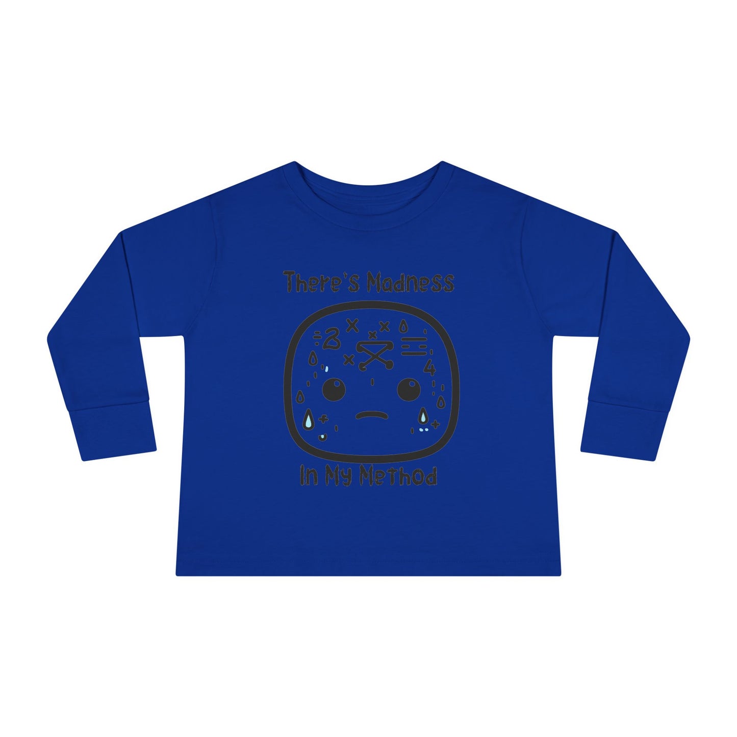 Toddler Long Sleeve Tee - "There's Madness In My Method" - Fun & Playful Tee for Little Ones