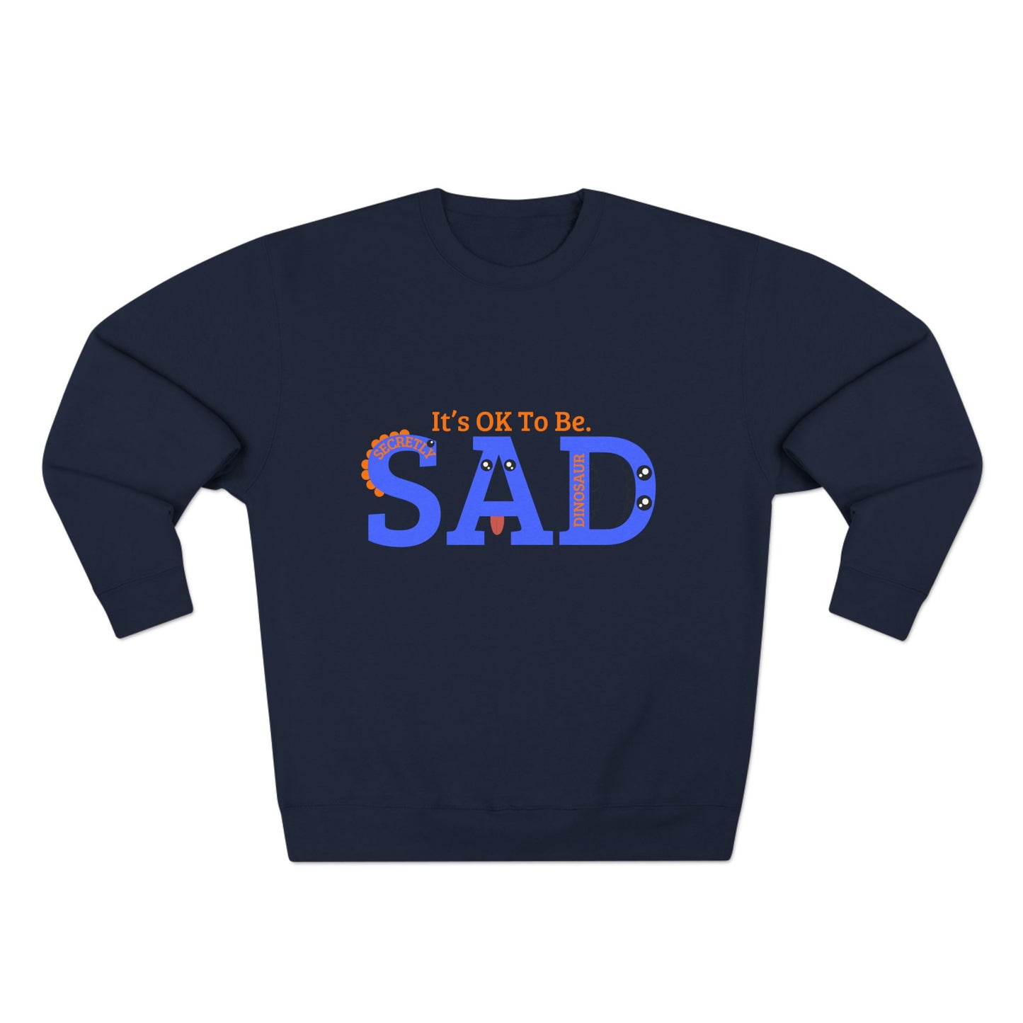 Unisex Crewneck Sweatshirt - "It's OK To Be SAD" Casual Comfort