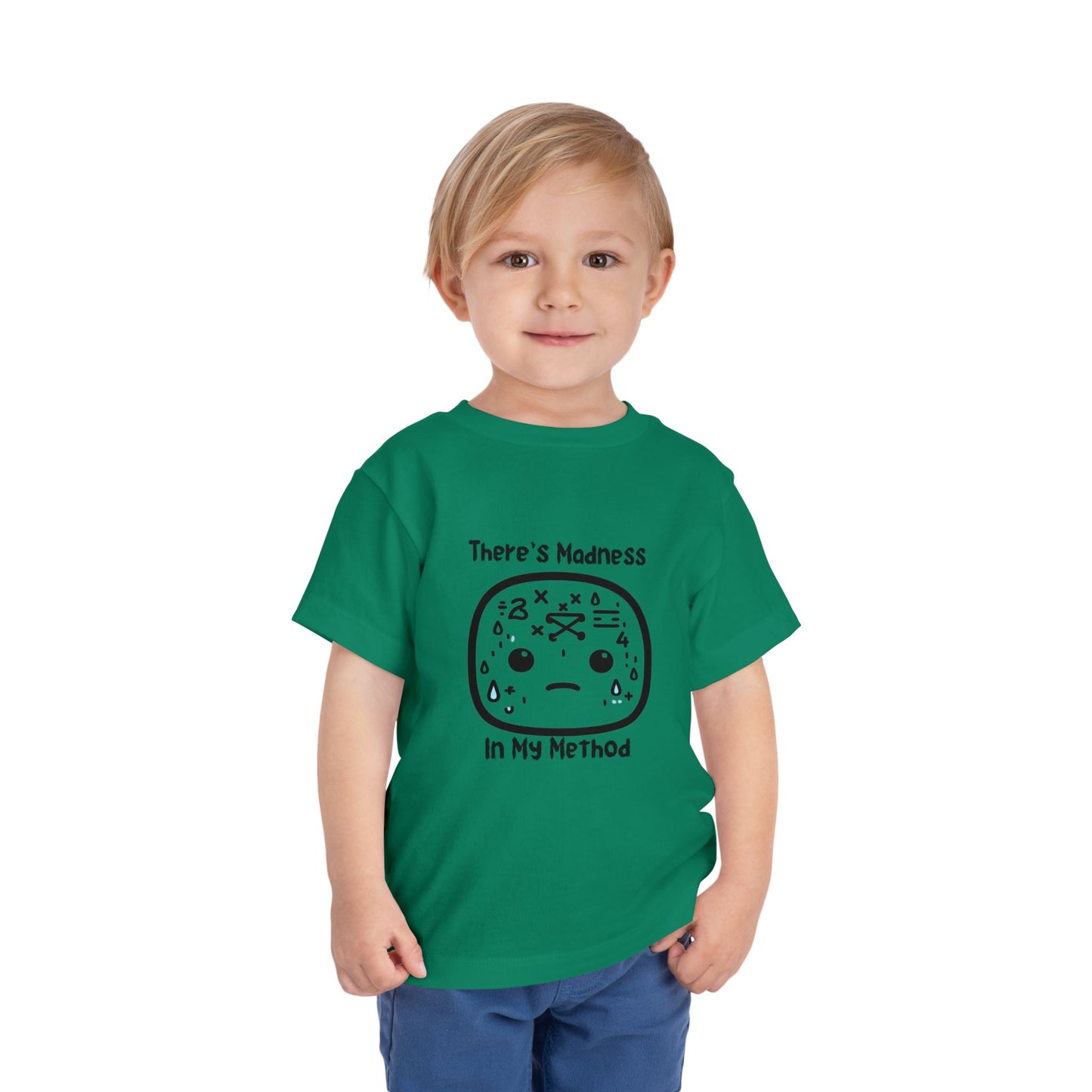 Toddler Short Sleeve Tee - "There's Madness in My Method" Fun Graphic Tee