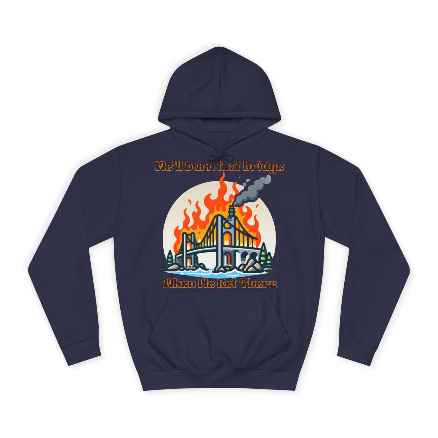 Burning Bridge - Unisex College Hoodie