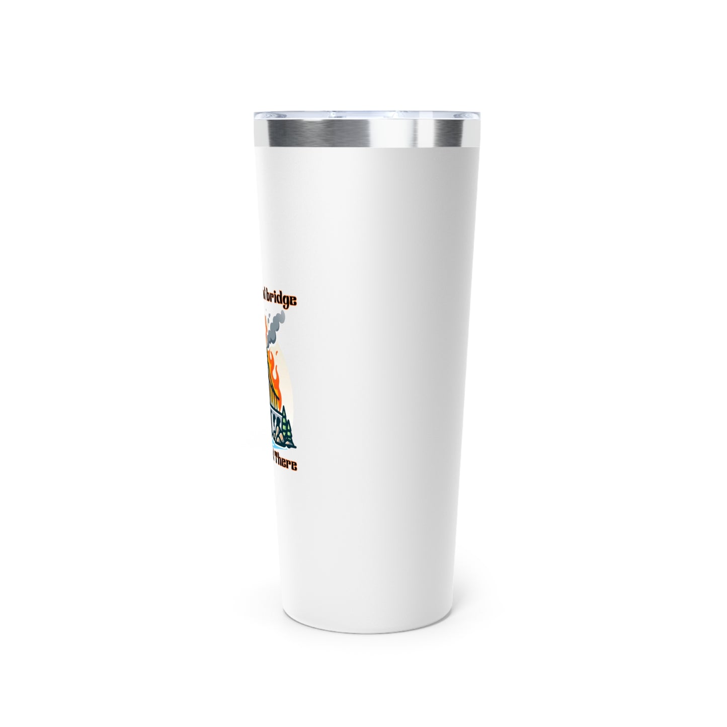 Funny Fire Bridge 22oz Copper Vacuum Insulated Tumbler