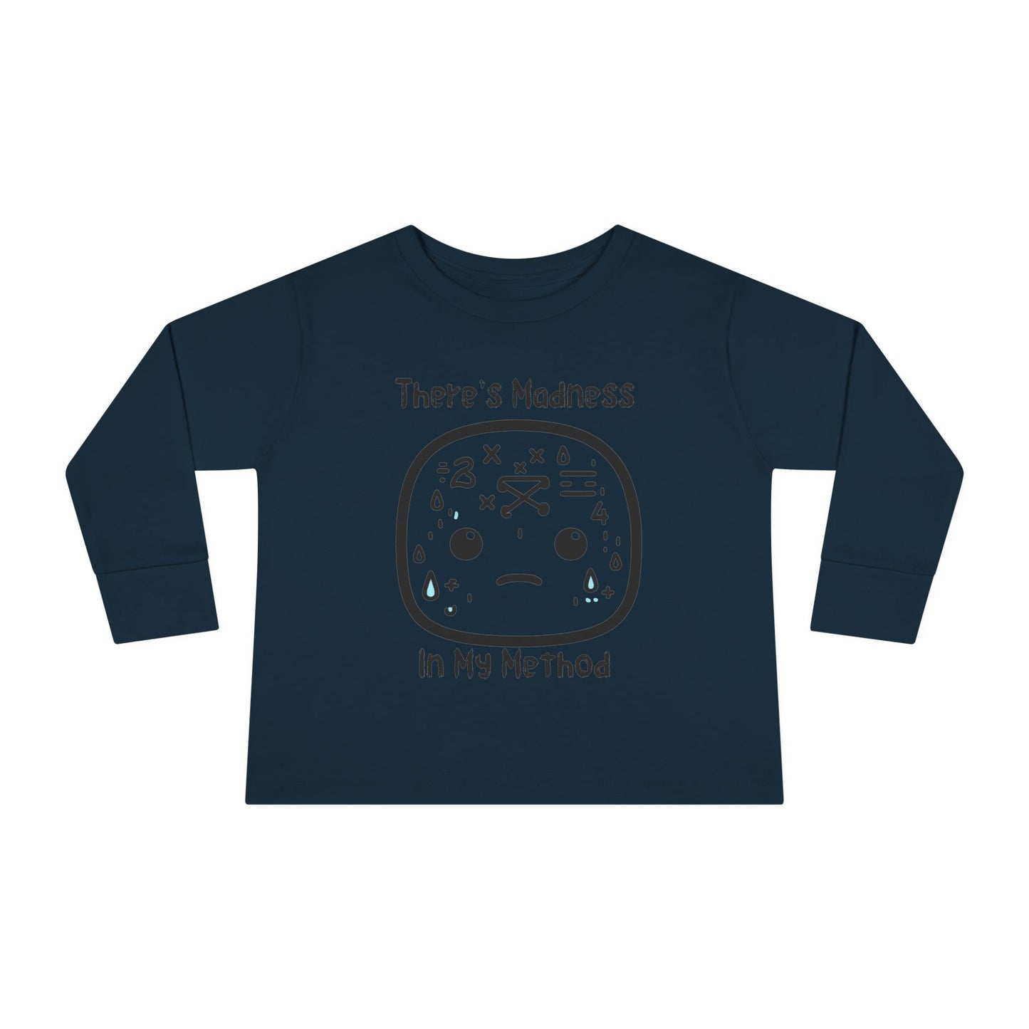 Toddler Long Sleeve Tee - "There's Madness In My Method" - Fun & Playful Tee for Little Ones
