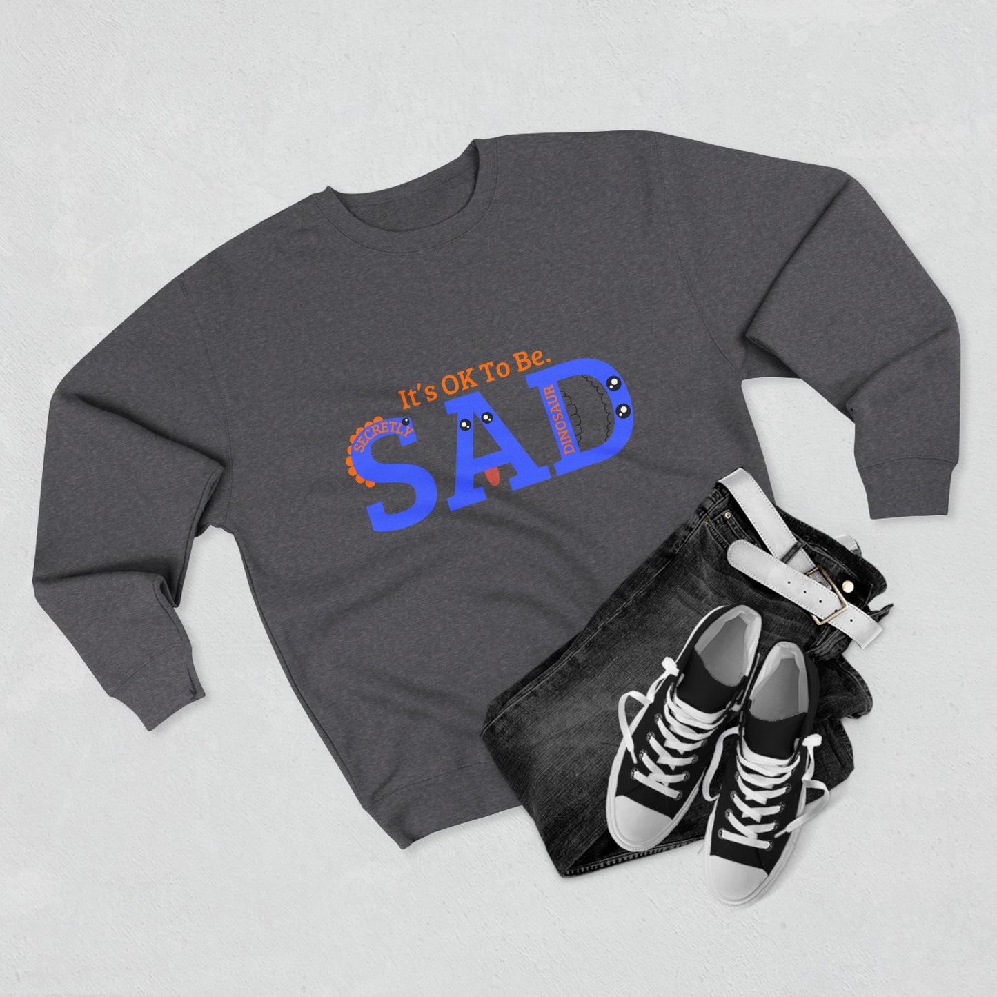 Unisex Crewneck Sweatshirt - "It's OK To Be SAD" Casual Comfort