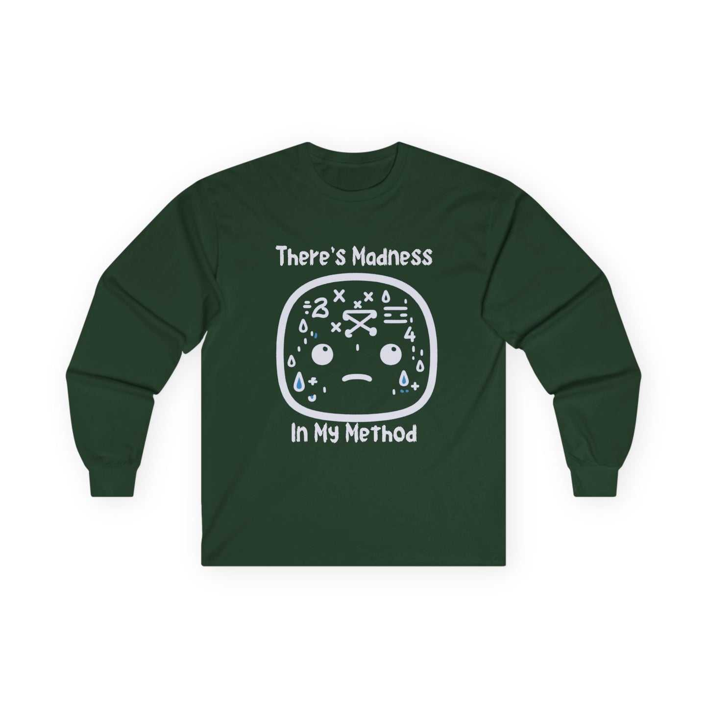 There's Madness in my Method - Unisex Ultra Cotton Long Sleeve Tee