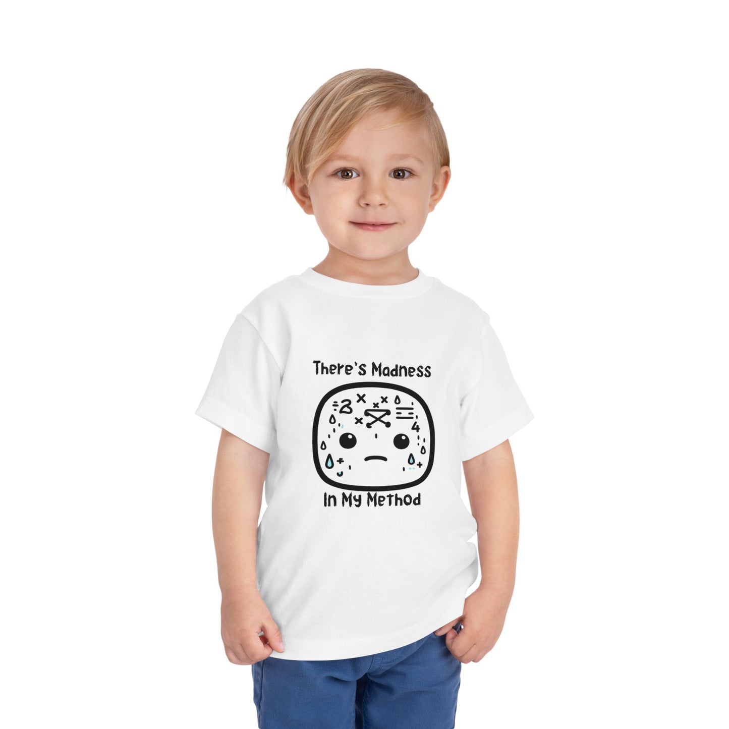 Toddler Short Sleeve Tee - "There's Madness in My Method" Fun Graphic Tee