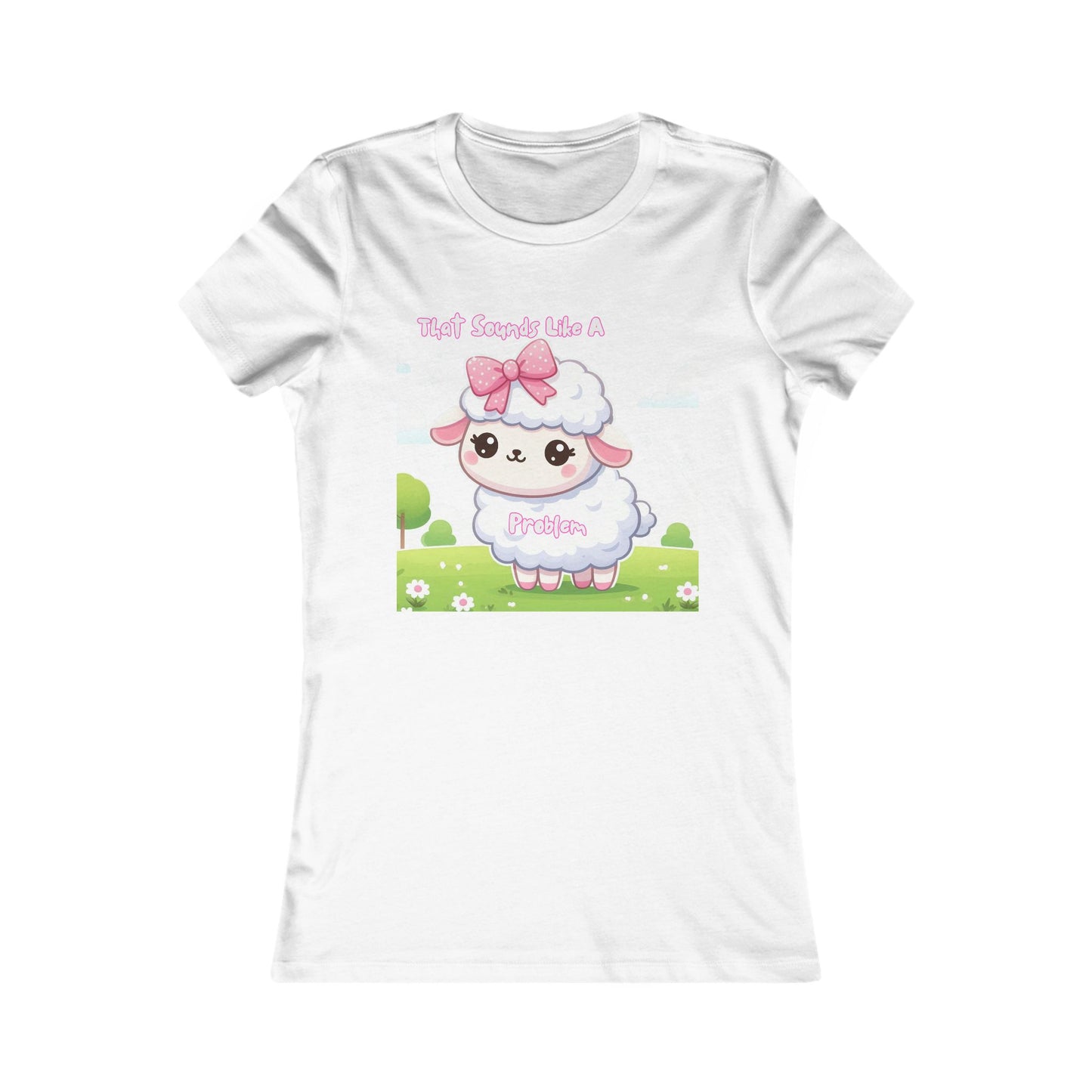 Ewe Problem - Women's Favorite Tee