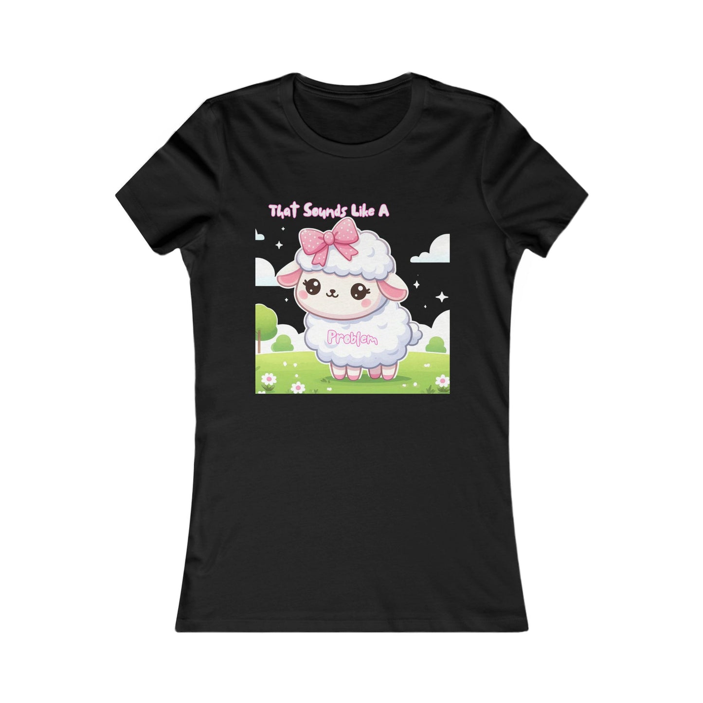 Ewe Problem - Women's Favorite Tee