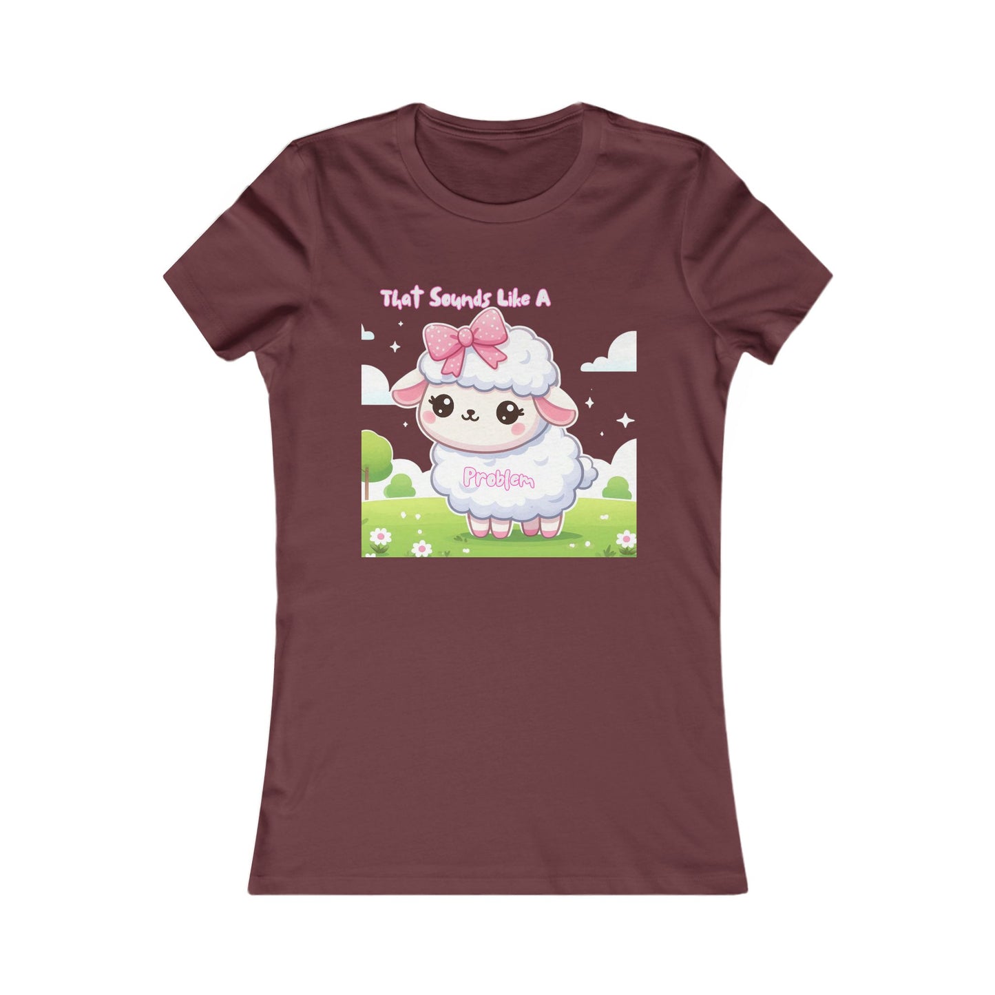 Ewe Problem - Women's Favorite Tee