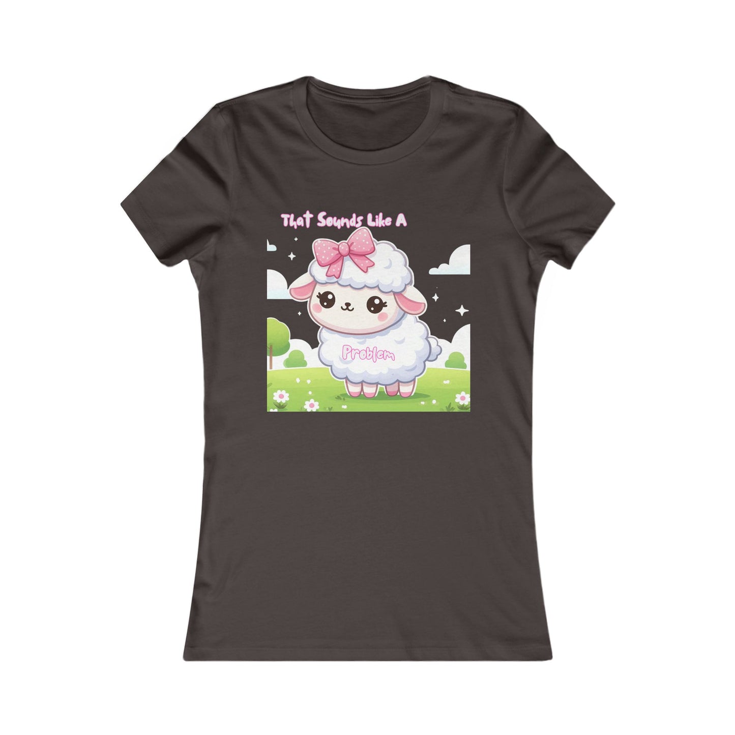Ewe Problem - Women's Favorite Tee