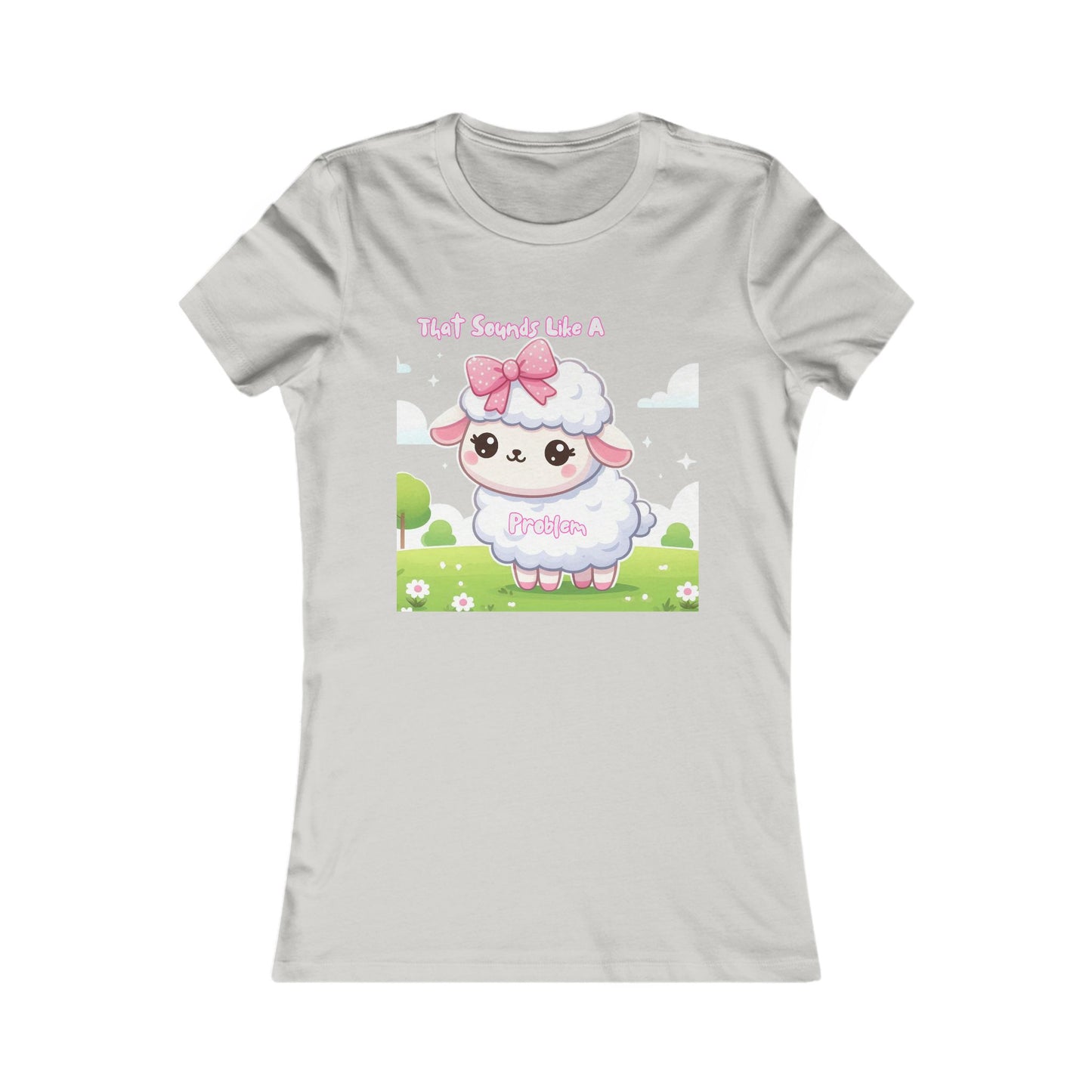 Ewe Problem - Women's Favorite Tee