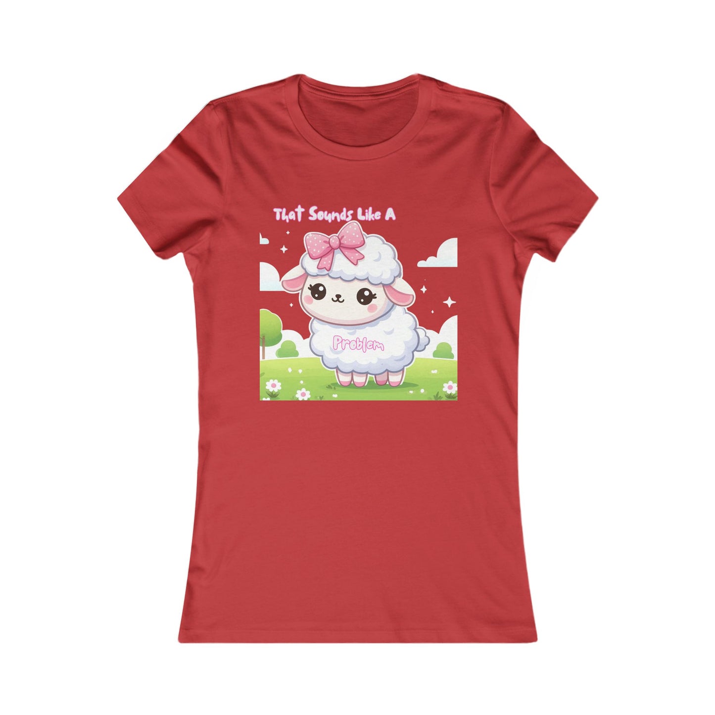 Ewe Problem - Women's Favorite Tee