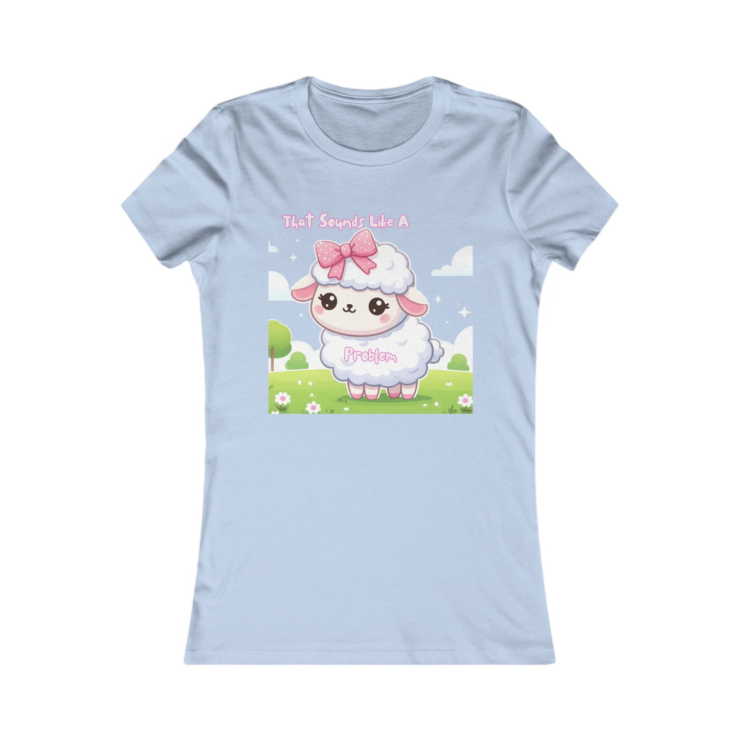 Ewe Problem - Women's Favorite Tee