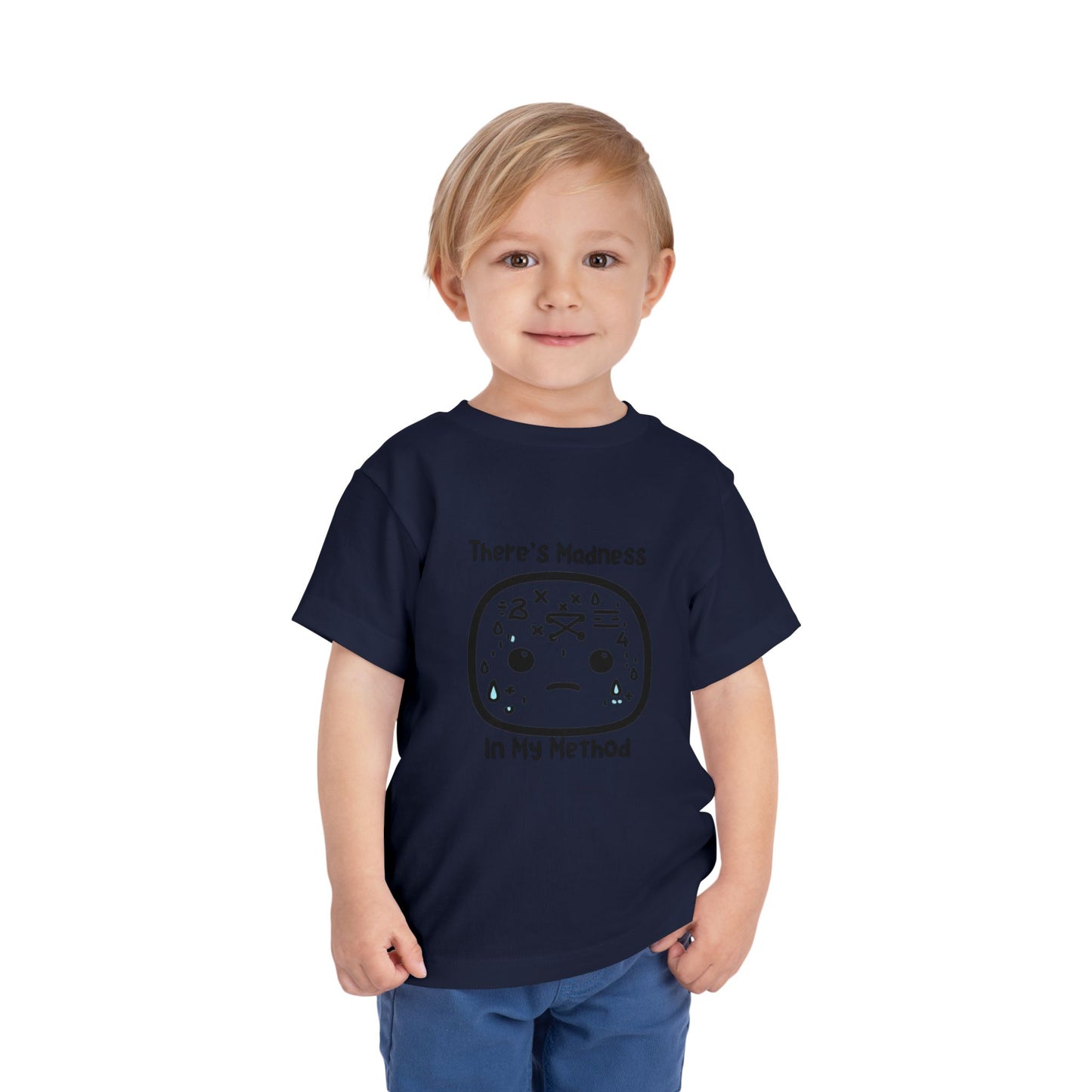 Toddler Short Sleeve Tee - "There's Madness in My Method" Fun Graphic Tee