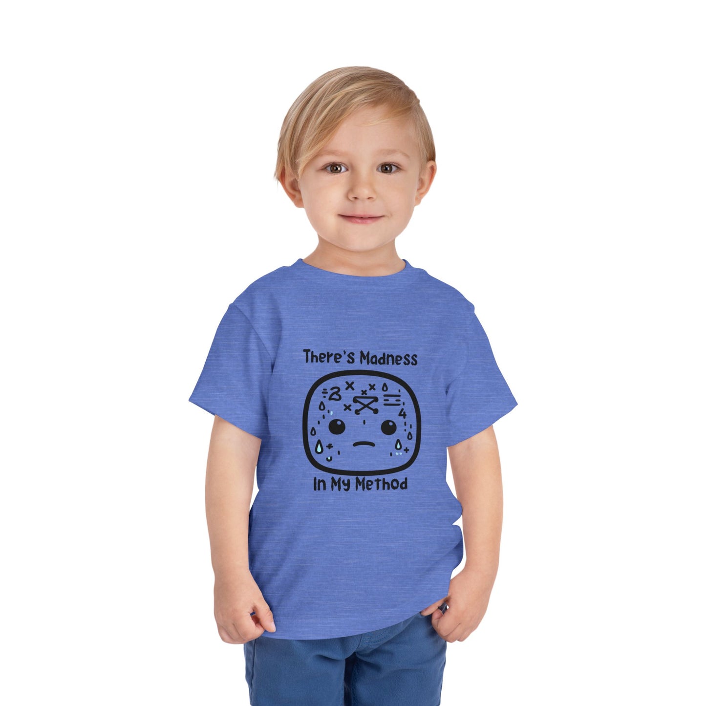 Toddler Short Sleeve Tee - "There's Madness in My Method" Fun Graphic Tee