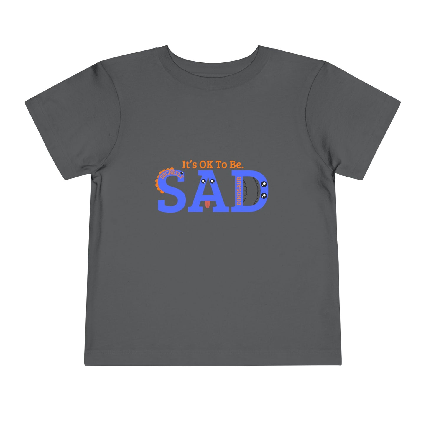Emotional Support Toddler Tee - "It's OK To Be SAD"