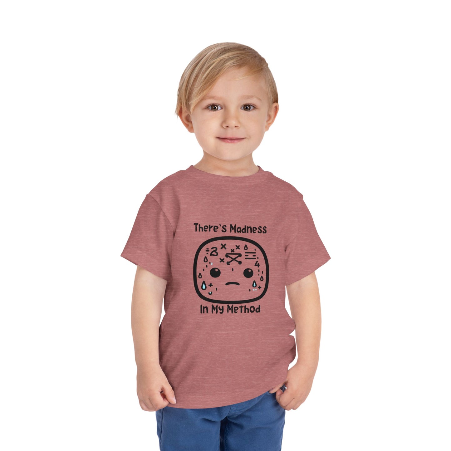 Toddler Short Sleeve Tee - "There's Madness in My Method" Fun Graphic Tee
