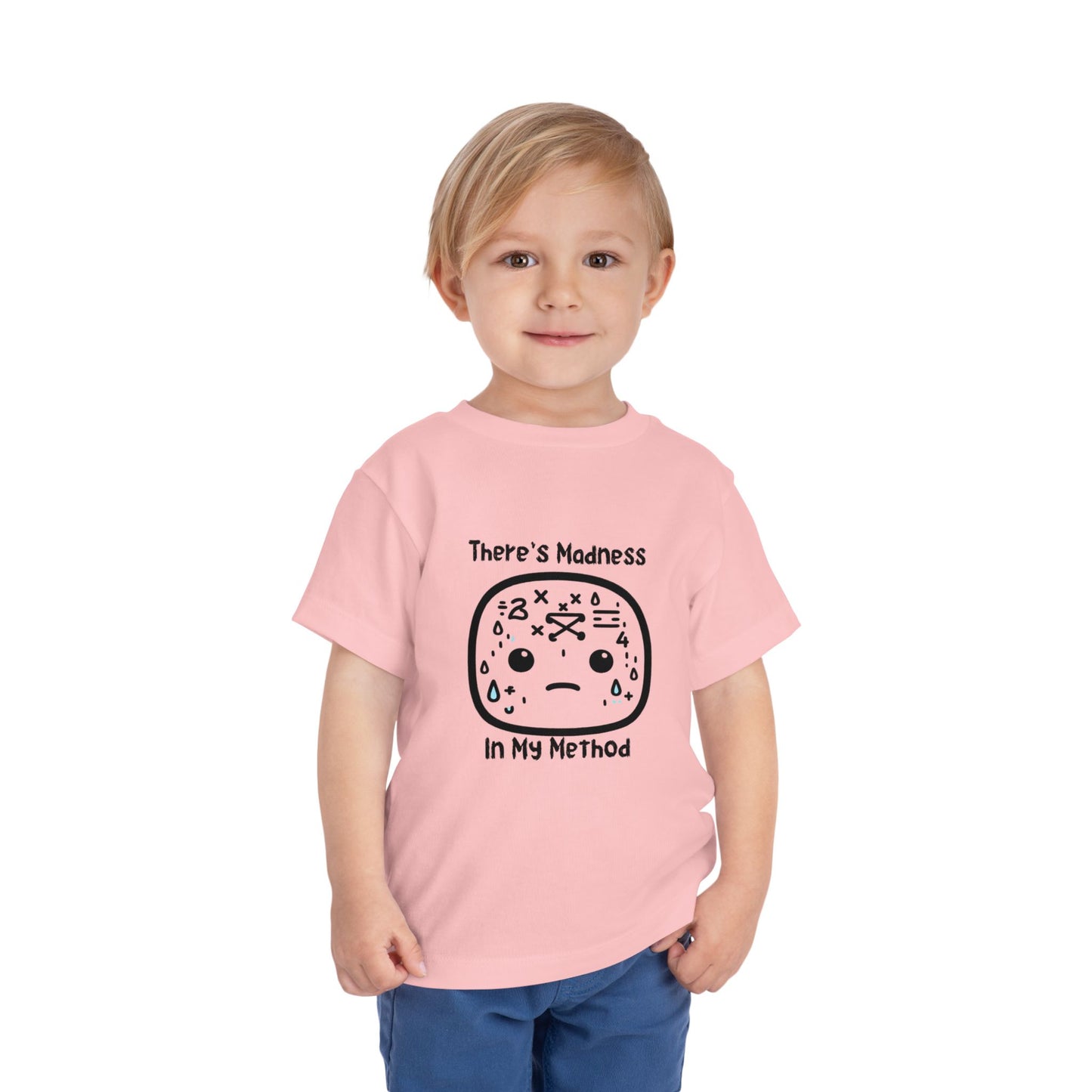Toddler Short Sleeve Tee - "There's Madness in My Method" Fun Graphic Tee