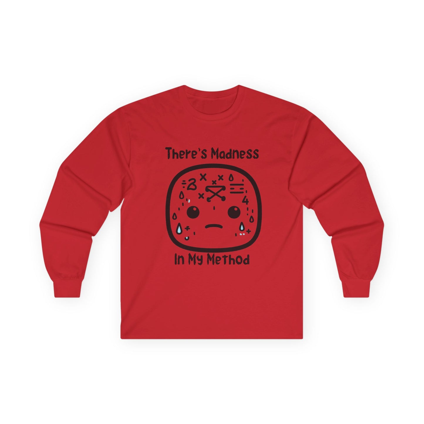 There's Madness in my Method - Unisex Ultra Cotton Long Sleeve Tee