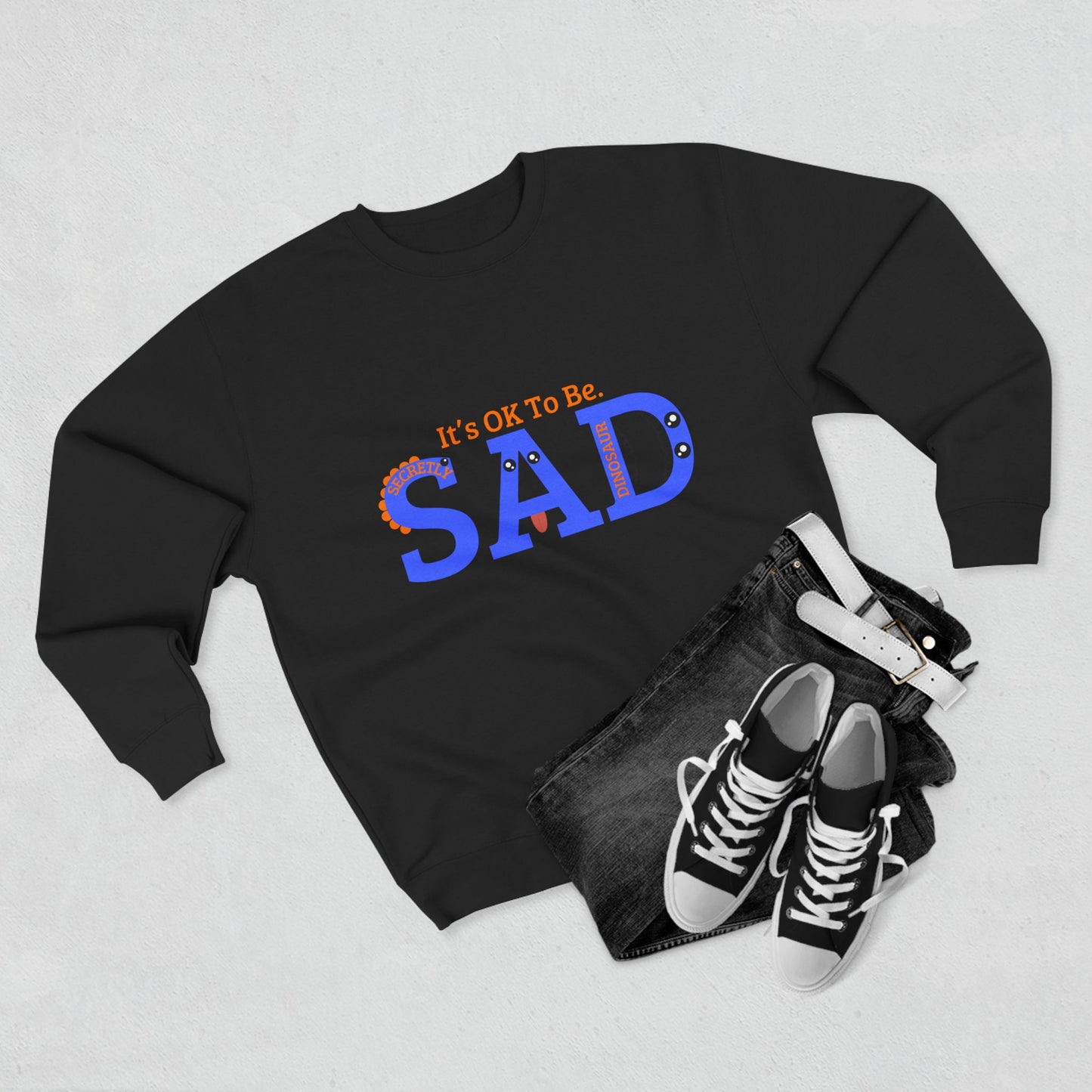 Unisex Crewneck Sweatshirt - "It's OK To Be SAD" Casual Comfort