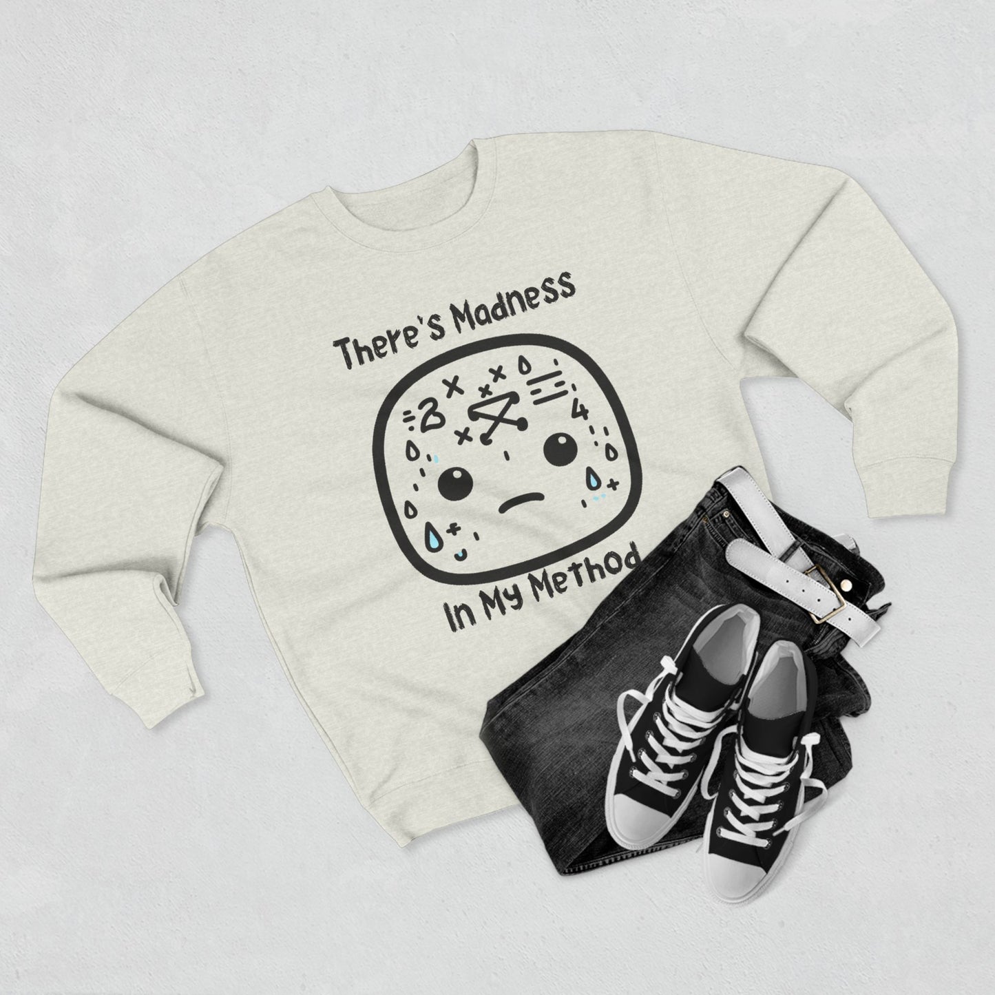 There's Method in my Madness - Unisex Crewneck Sweatshirt