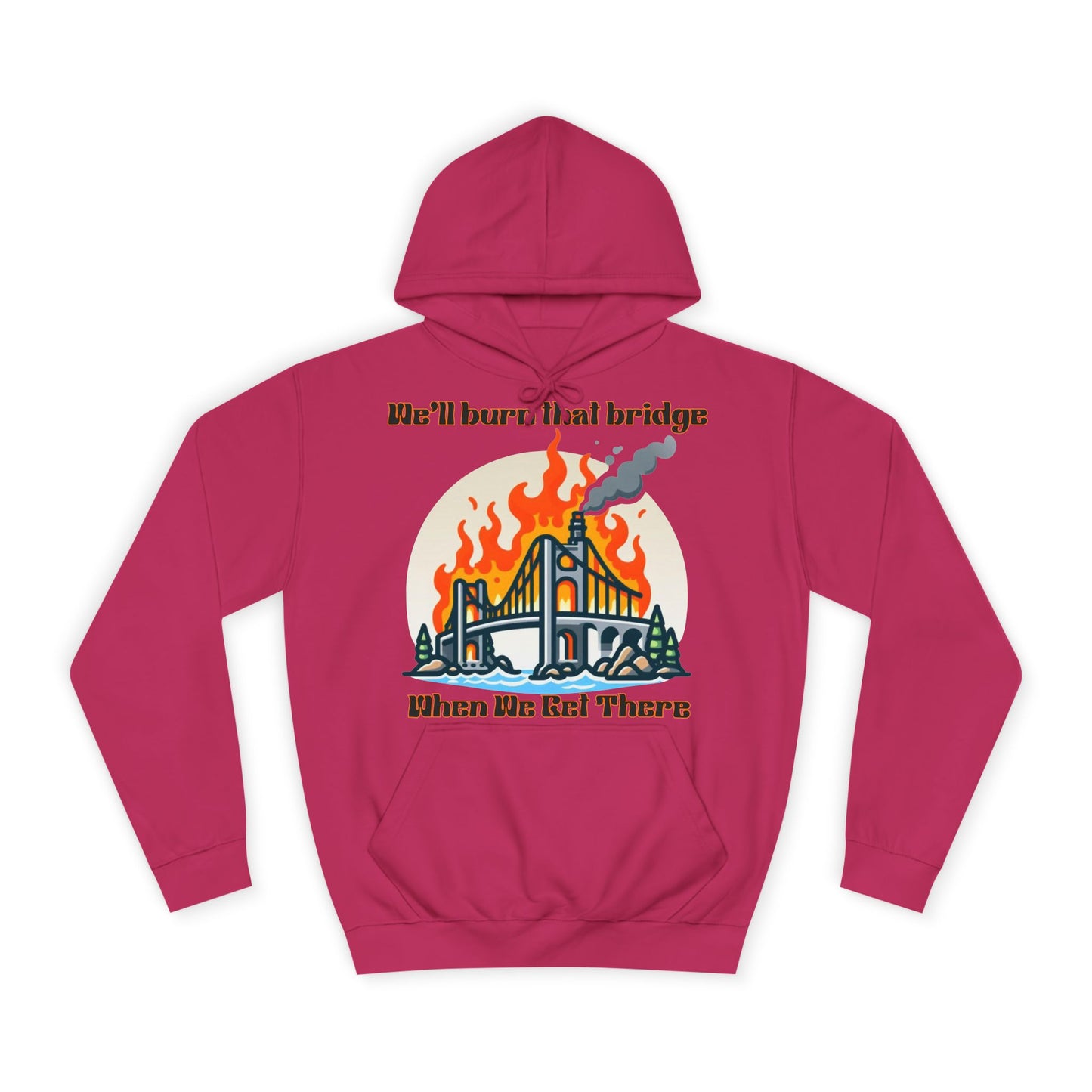 Burning Bridge - Unisex College Hoodie