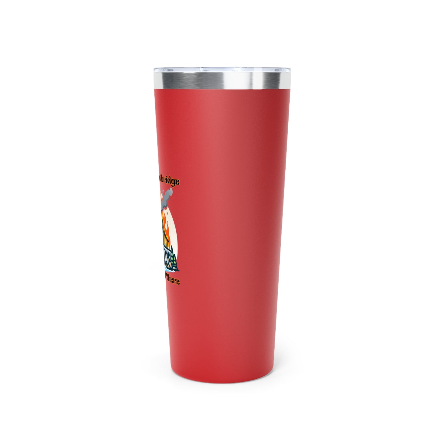 Funny Fire Bridge 22oz Copper Vacuum Insulated Tumbler