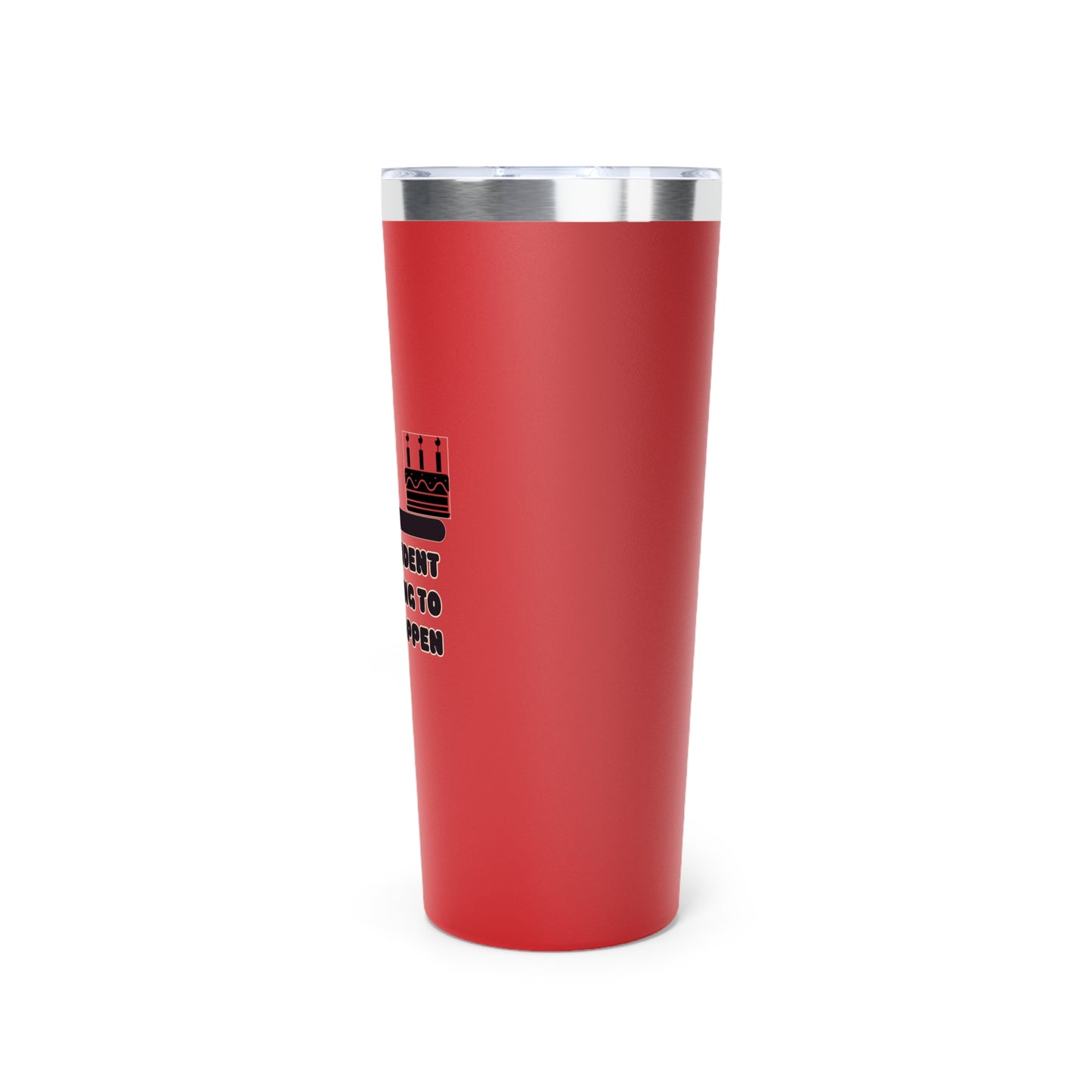 Snackcident Waiting to Happen Tumbler | 22oz Copper Vacuum Insulated Cup for Coffee, Tea, Travel, Birthday Gift, Fun Designs
