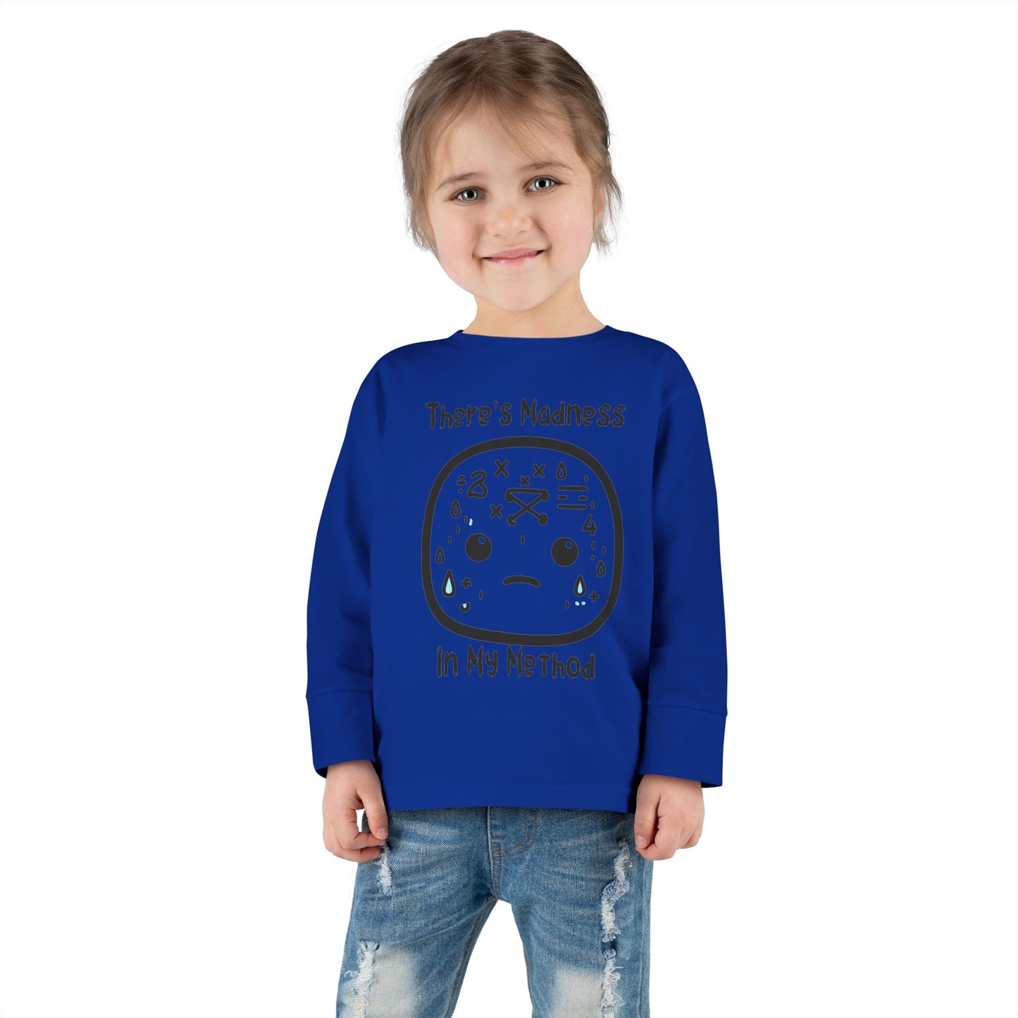 Toddler Long Sleeve Tee - "There's Madness In My Method" - Fun & Playful Tee for Little Ones