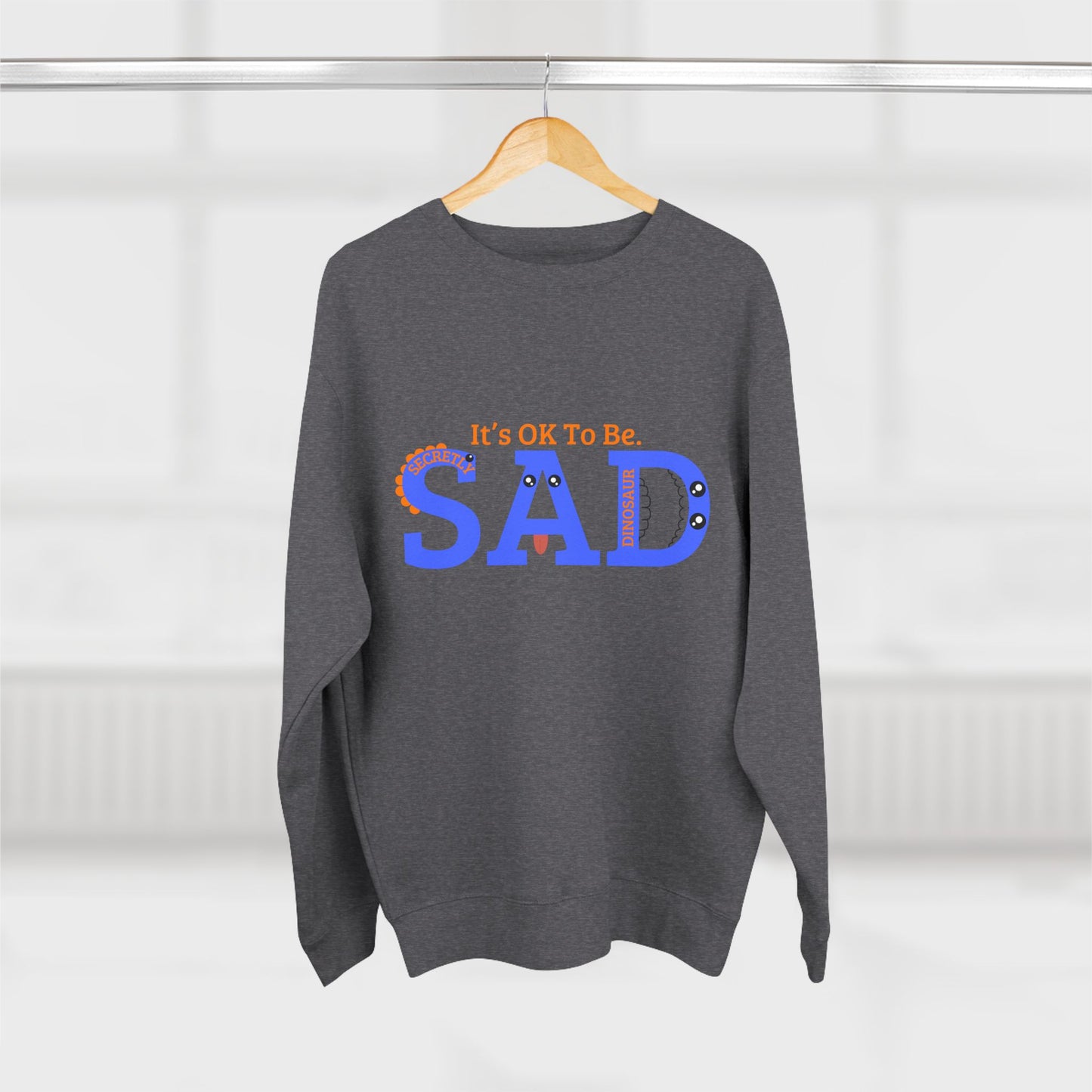 Unisex Crewneck Sweatshirt - "It's OK To Be SAD" Casual Comfort