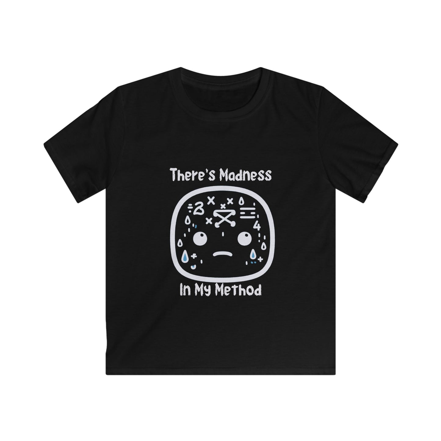 Kids Softstyle Tee - 'There's Madness in My Method' Fun Graphic Tee for Creative Kids