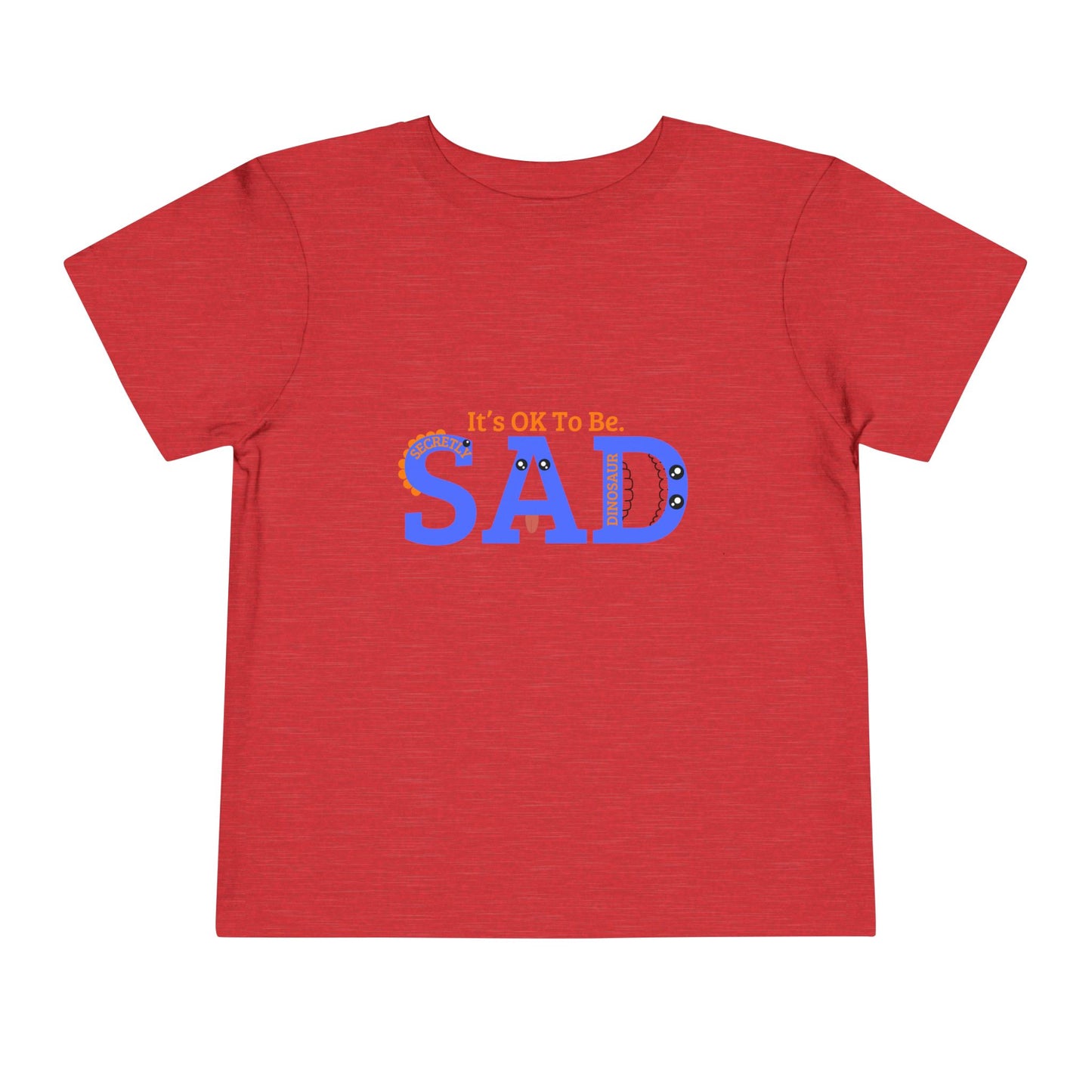 Emotional Support Toddler Tee - "It's OK To Be SAD"