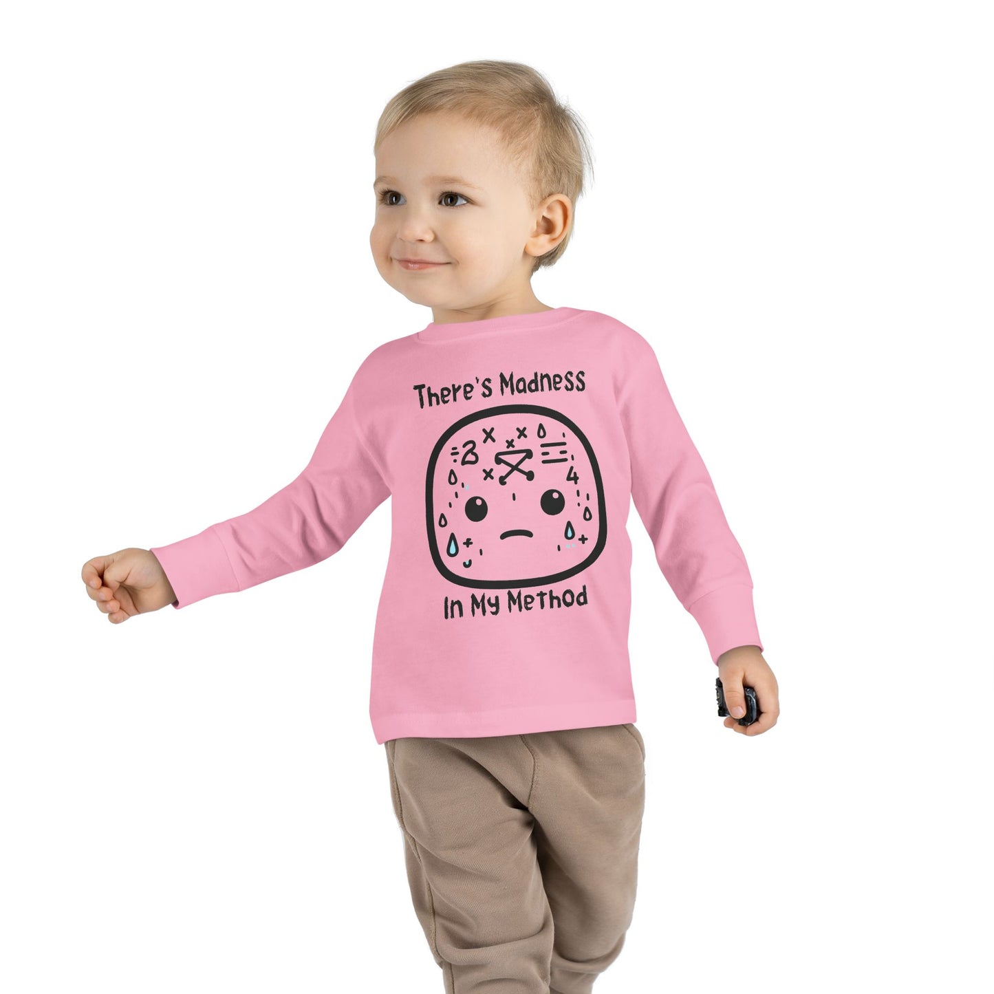 Toddler Long Sleeve Tee - "There's Madness In My Method" - Fun & Playful Tee for Little Ones