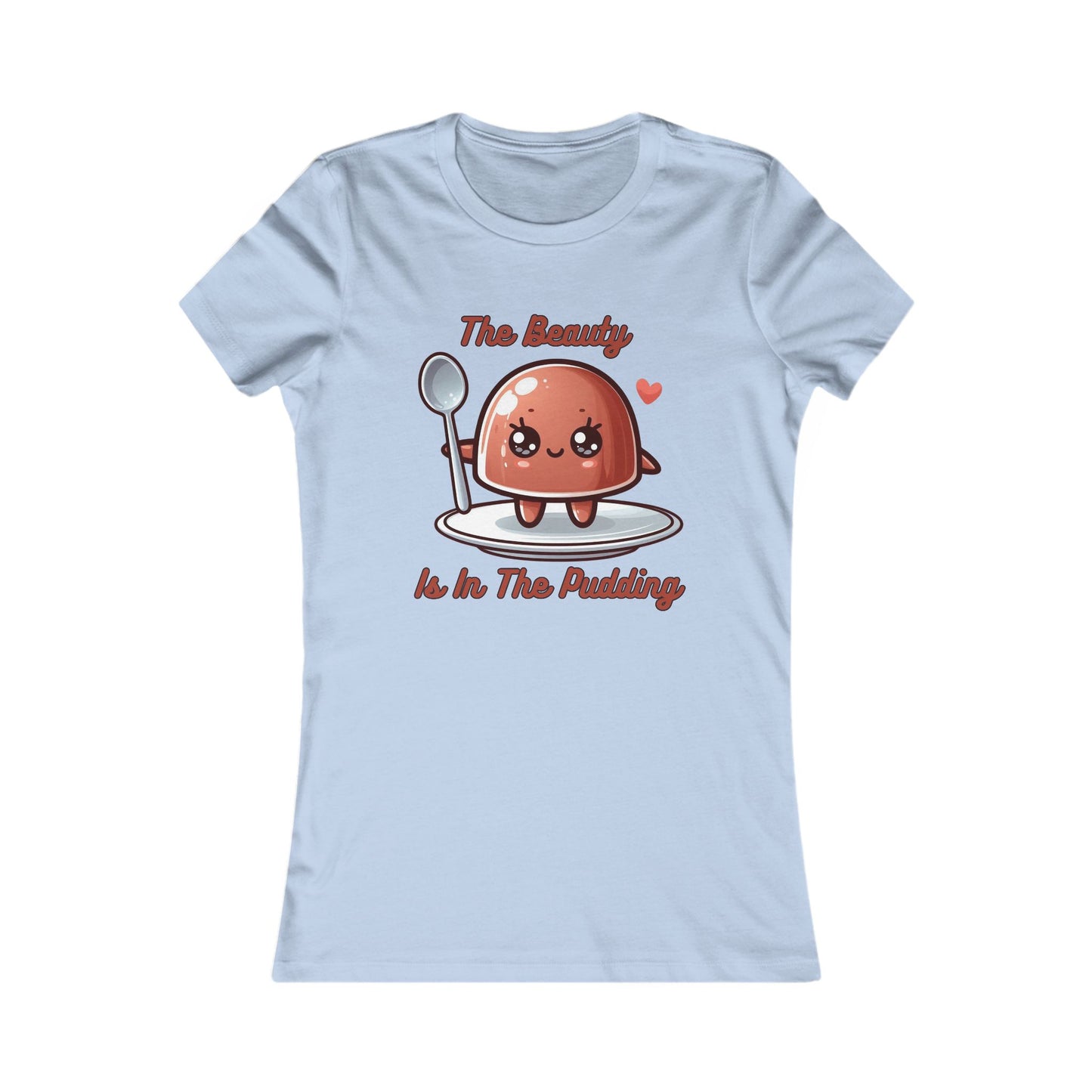 Pudding - Women's Favorite Tee