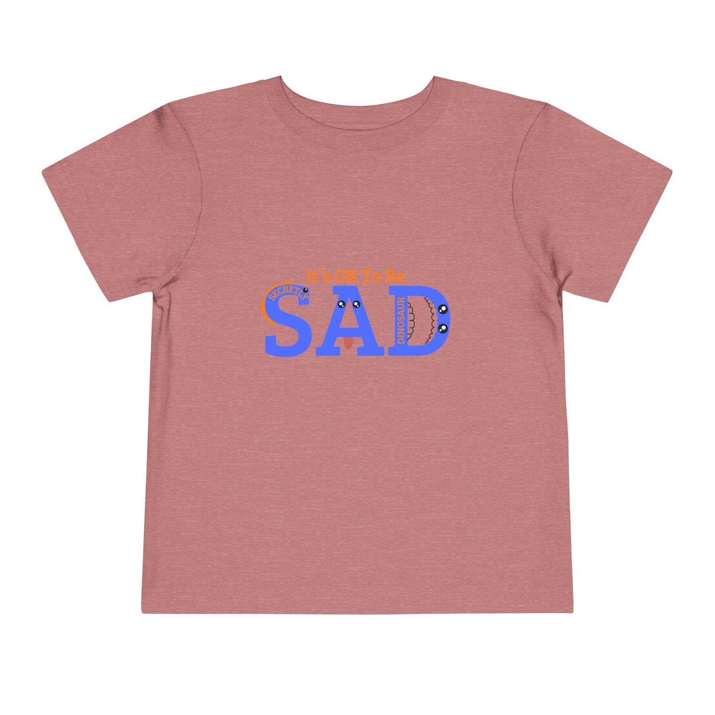 Emotional Support Toddler Tee - "It's OK To Be SAD"