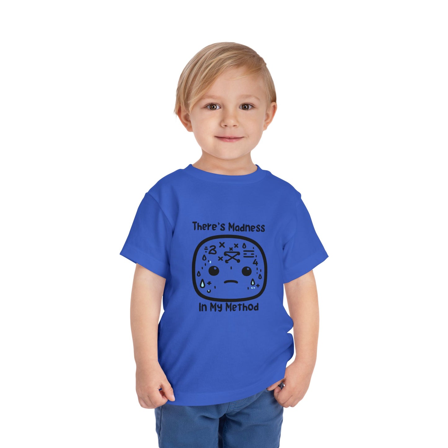 Toddler Short Sleeve Tee - "There's Madness in My Method" Fun Graphic Tee