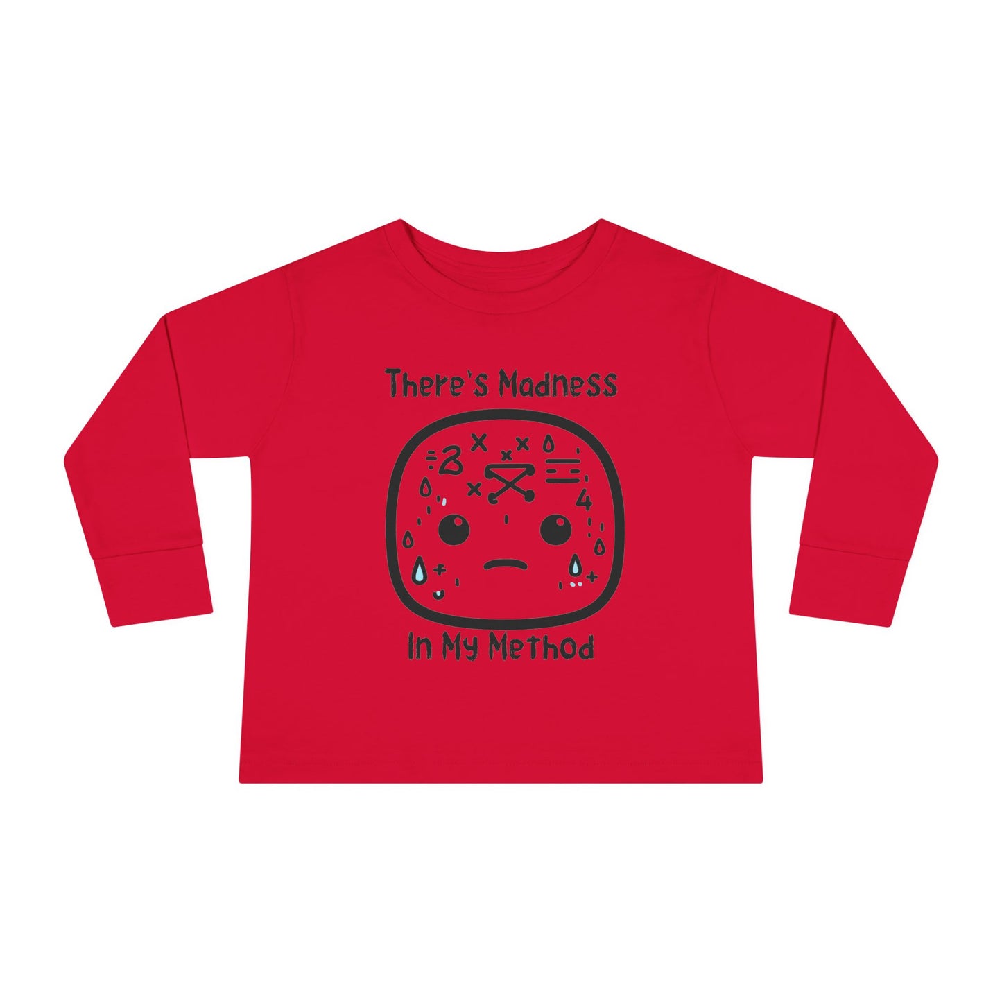 Toddler Long Sleeve Tee - "There's Madness In My Method" - Fun & Playful Tee for Little Ones