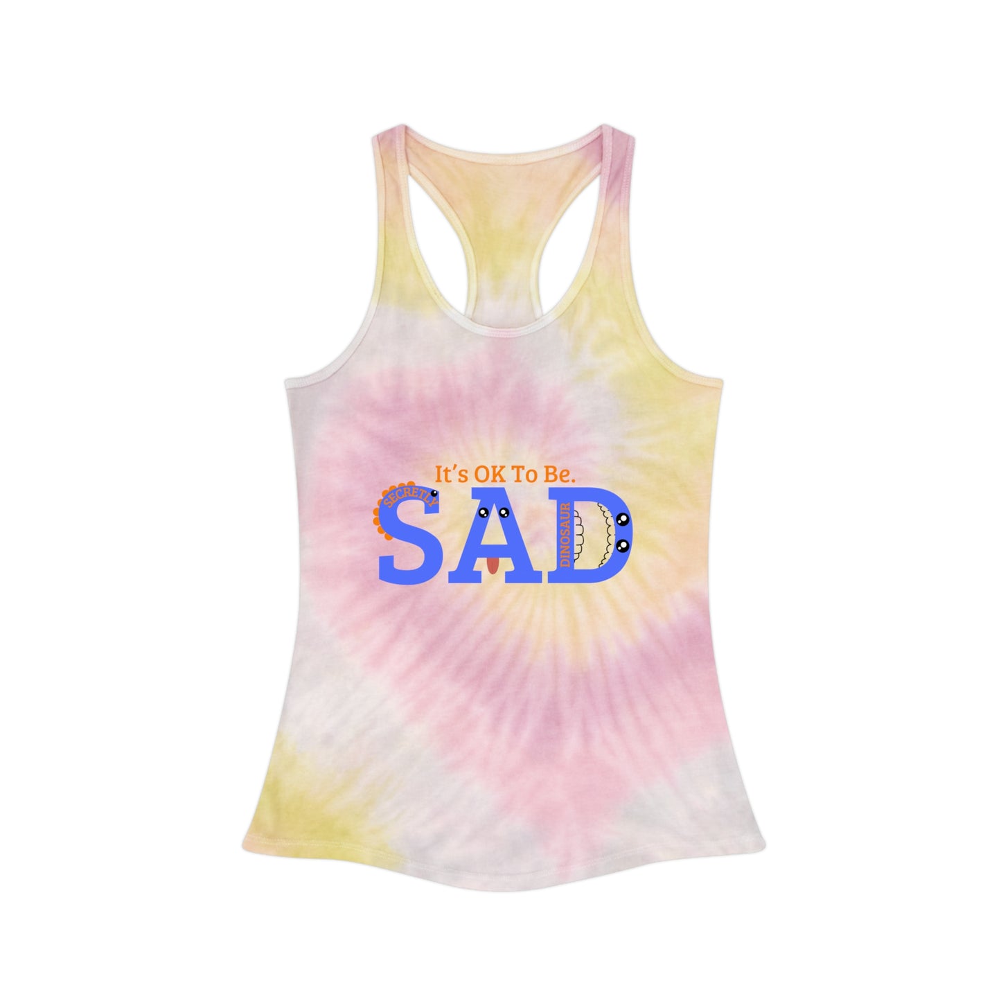 It's OK To Be SAD Tie Dye Racerback Tank Top - Comfortable & Stylish for Self-Care