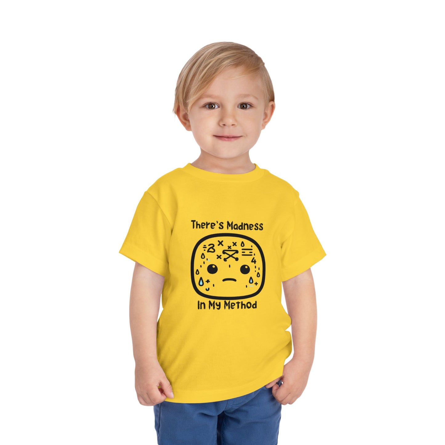 Toddler Short Sleeve Tee - "There's Madness in My Method" Fun Graphic Tee