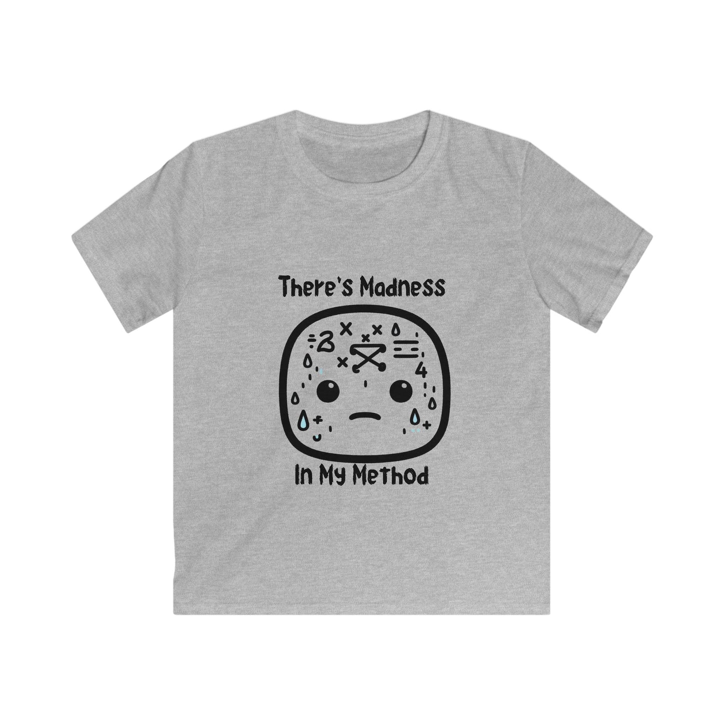 Kids Softstyle Tee - 'There's Madness in My Method' Fun Graphic Tee for Creative Kids