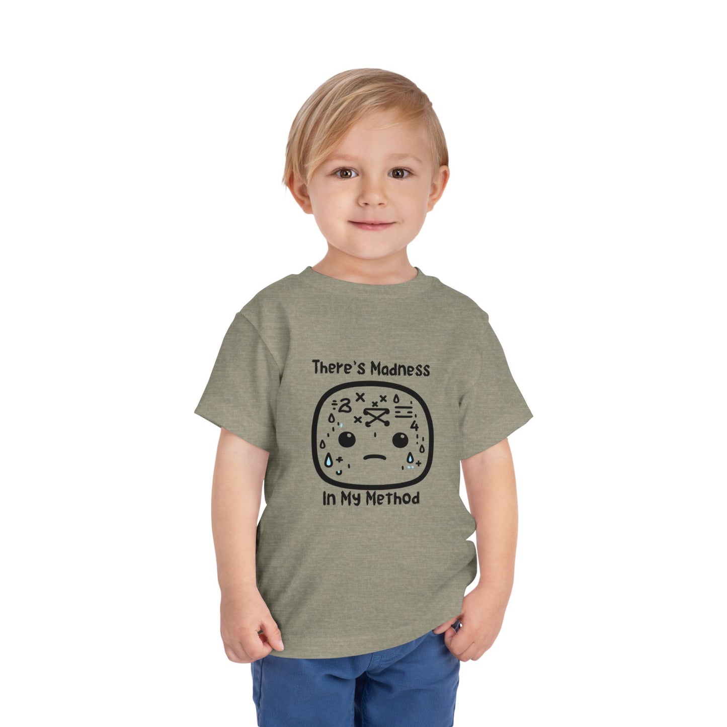 Toddler Short Sleeve Tee - "There's Madness in My Method" Fun Graphic Tee