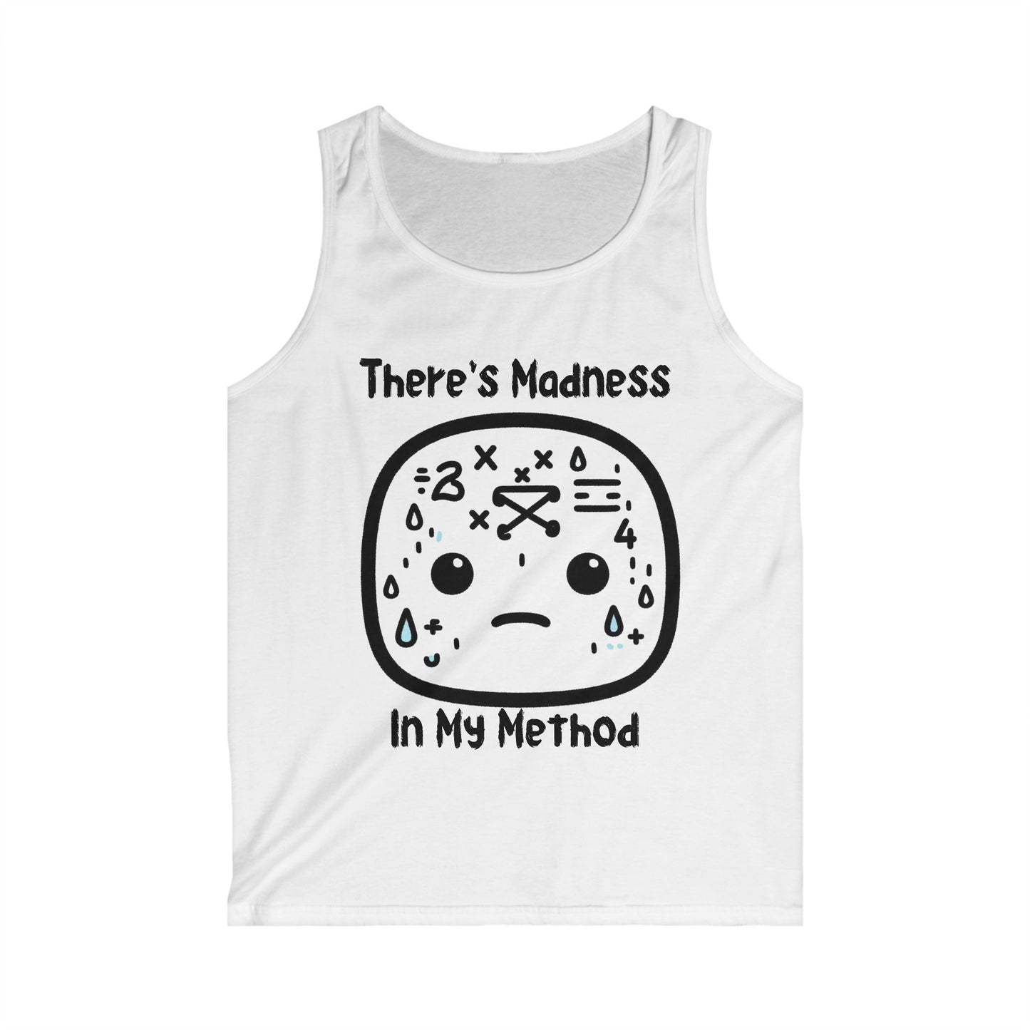 There's Method in my Madness - Men's Softstyle Tank Top