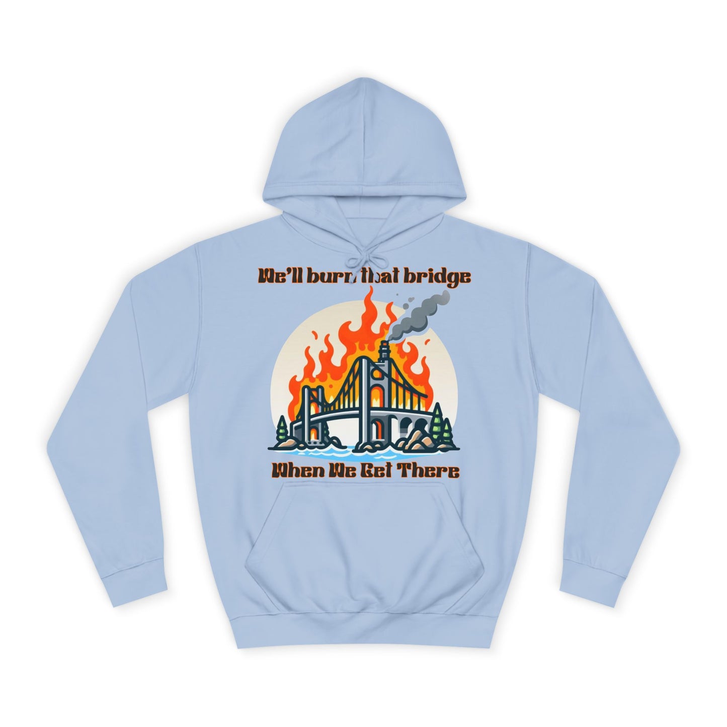 Burning Bridge - Unisex College Hoodie