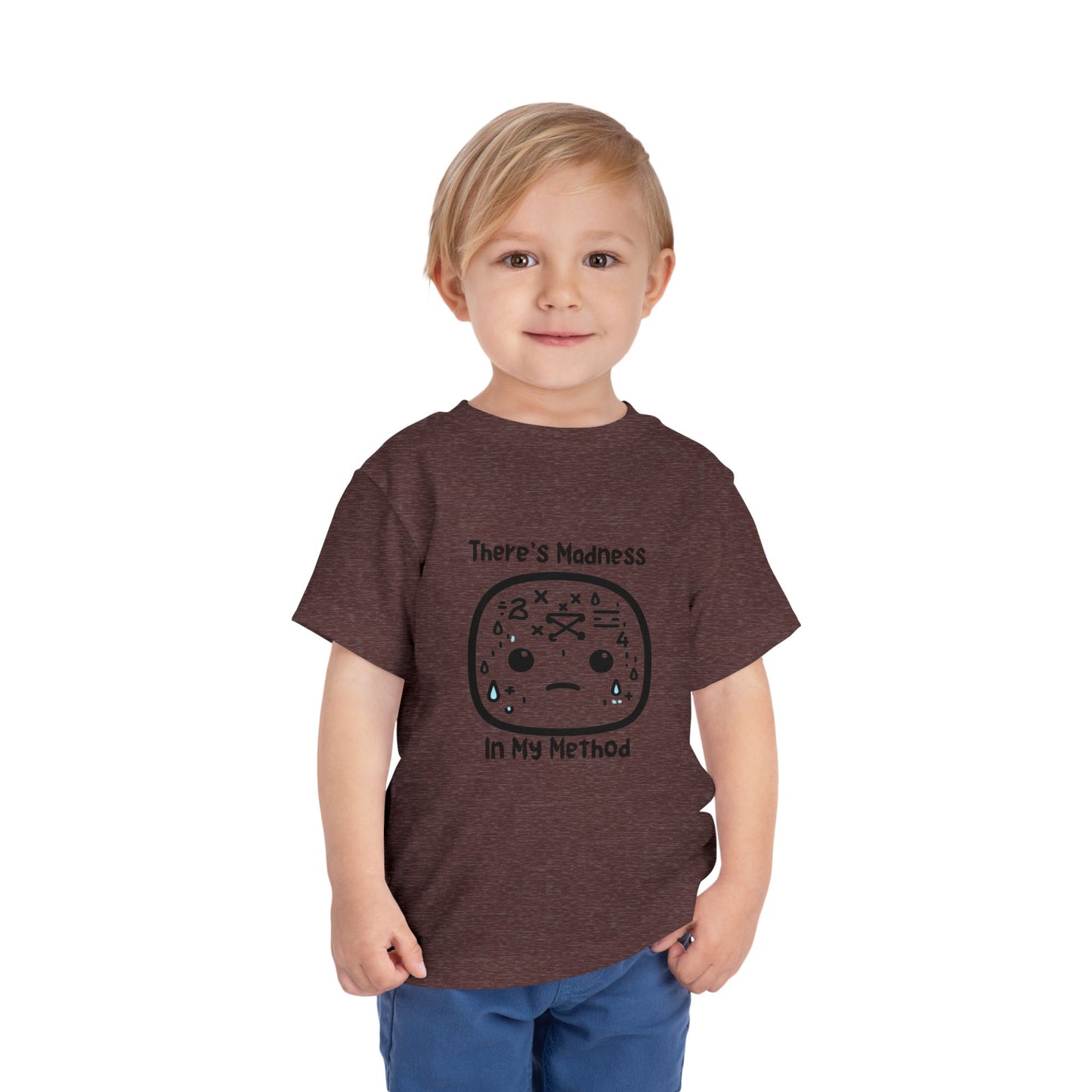 Toddler Short Sleeve Tee - "There's Madness in My Method" Fun Graphic Tee