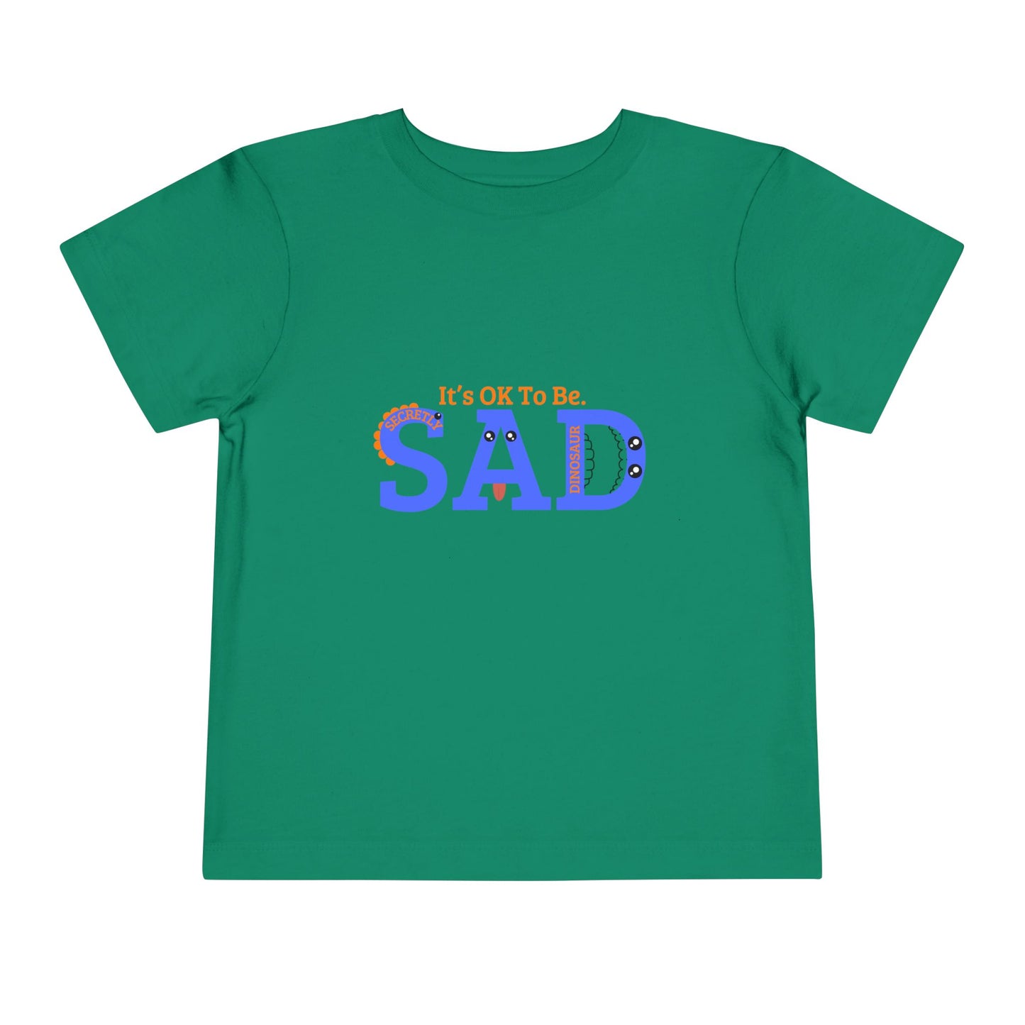 Emotional Support Toddler Tee - "It's OK To Be SAD"