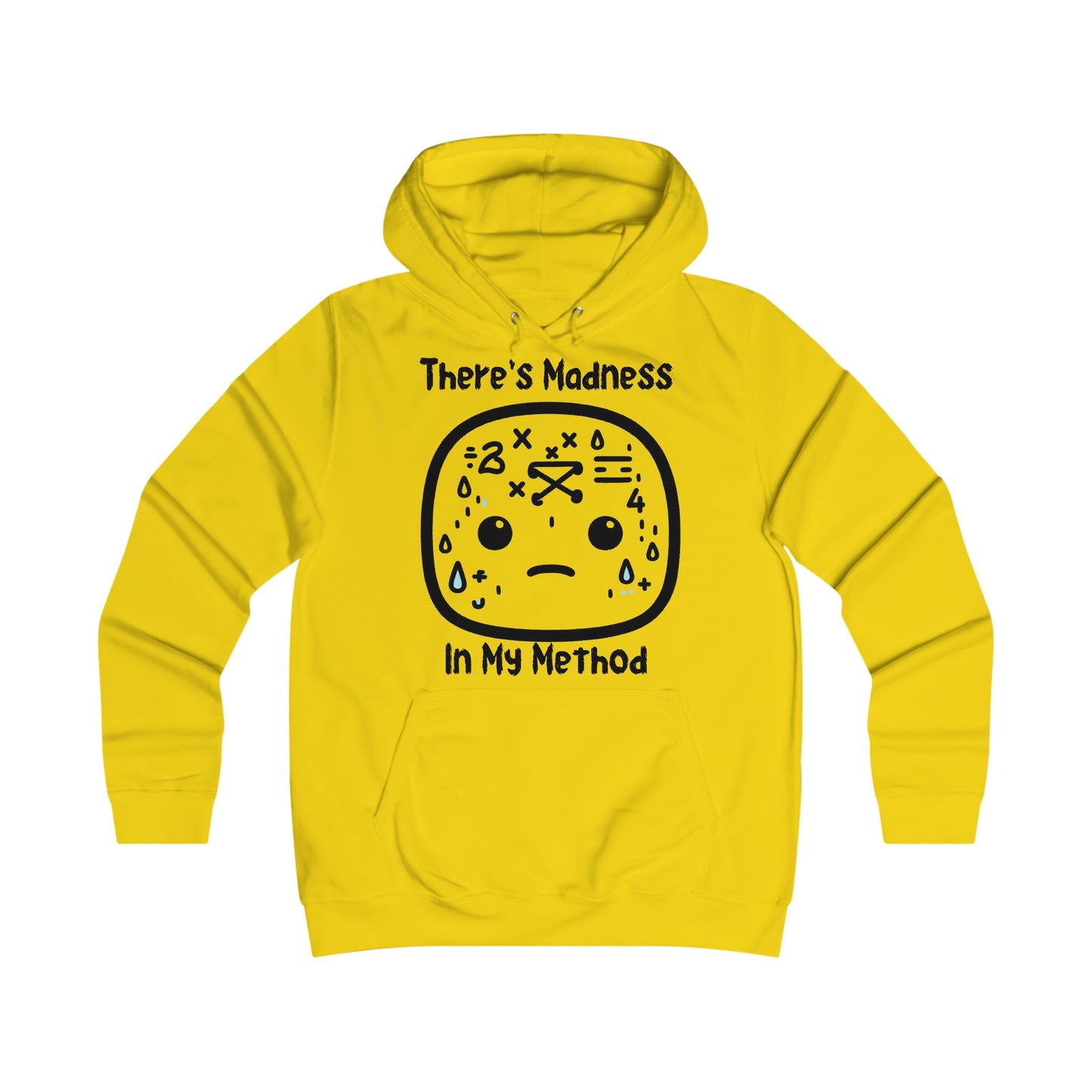 There's Madness in my Method - College Hoodie