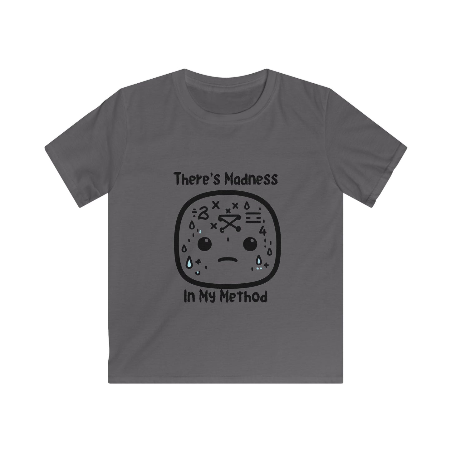 Kids Softstyle Tee - 'There's Madness in My Method' Fun Graphic Tee for Creative Kids