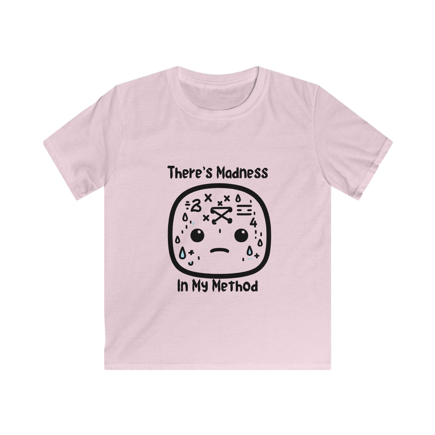 Kids Softstyle Tee - 'There's Madness in My Method' Fun Graphic Tee for Creative Kids