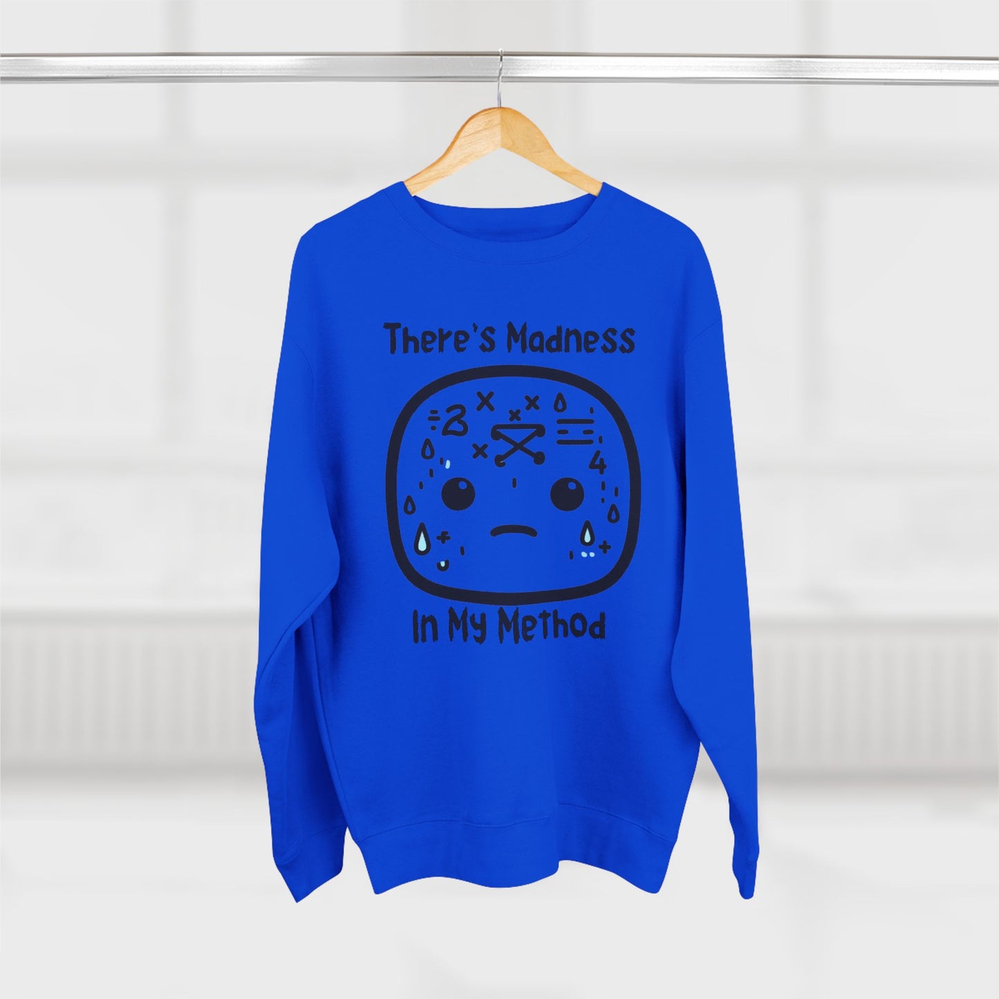 There's Method in my Madness - Unisex Crewneck Sweatshirt