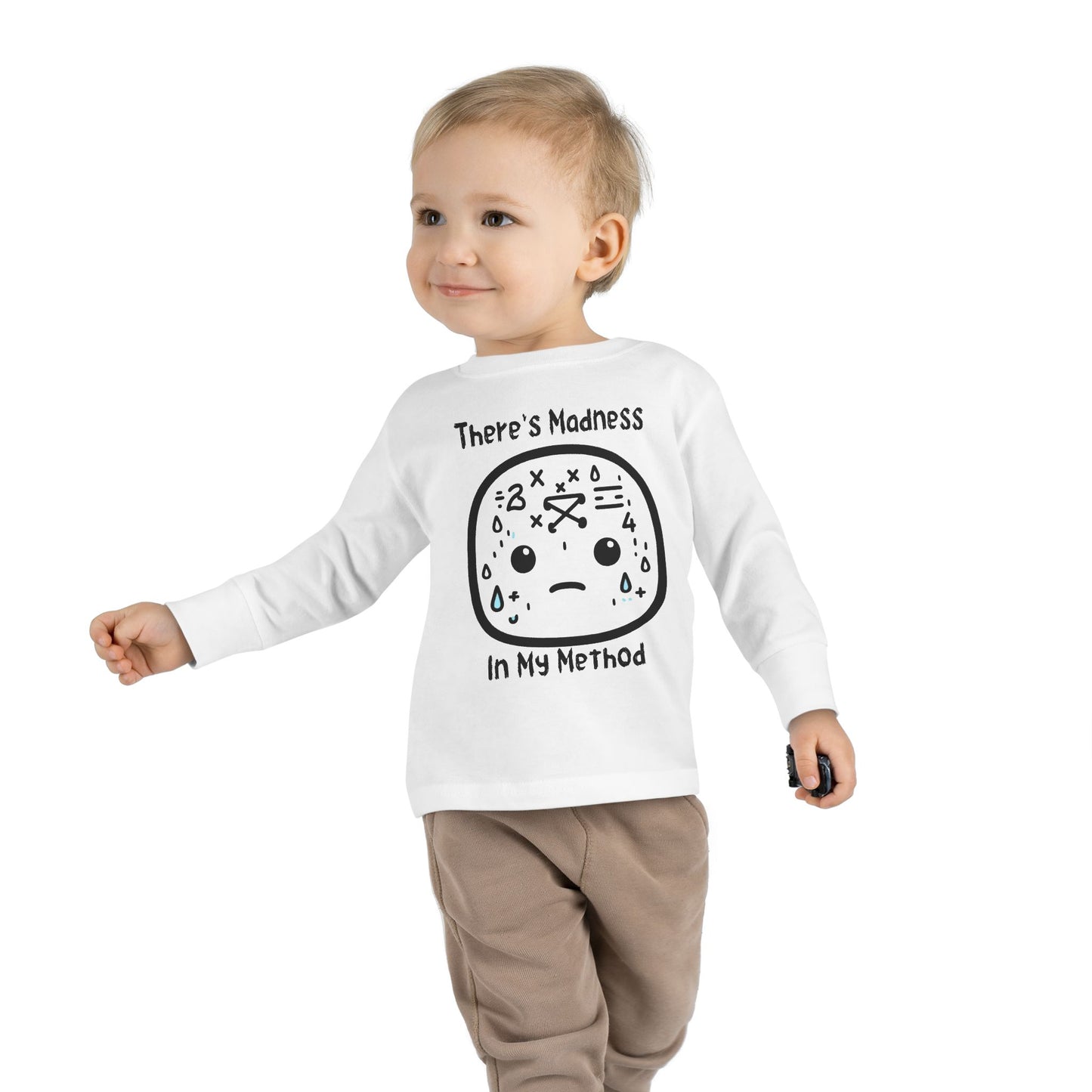 Toddler Long Sleeve Tee - "There's Madness In My Method" - Fun & Playful Tee for Little Ones